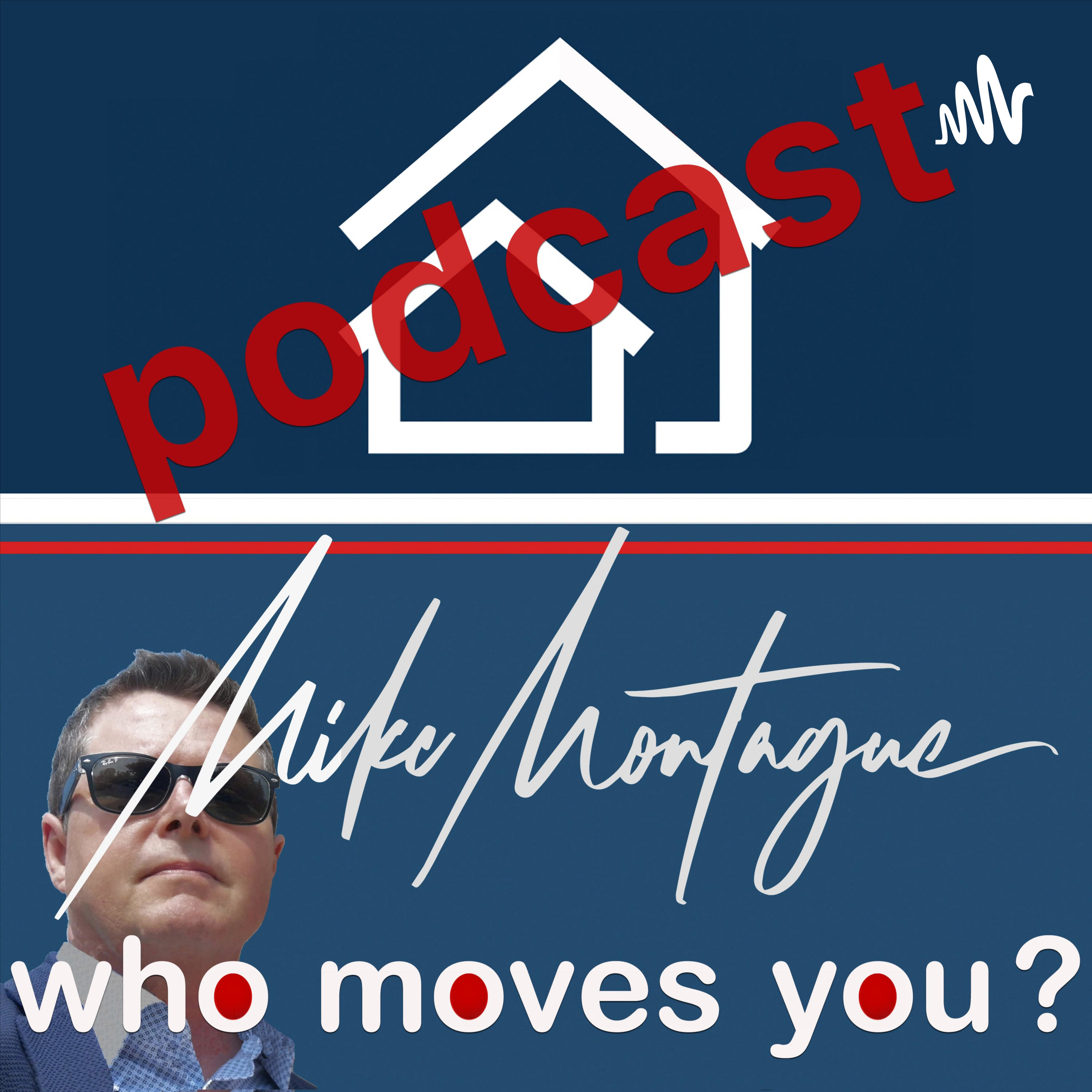 Who Moves You? Ontario\'s real estate podcast with man about town Mike Montague