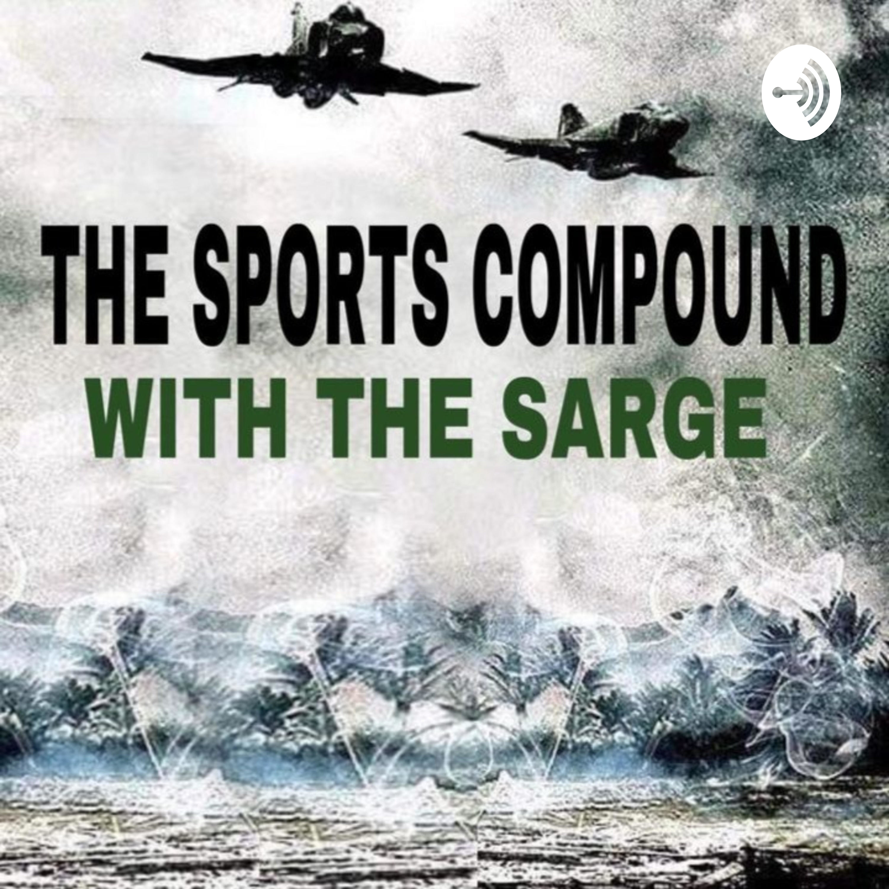 The Sports Compound with The Sarge