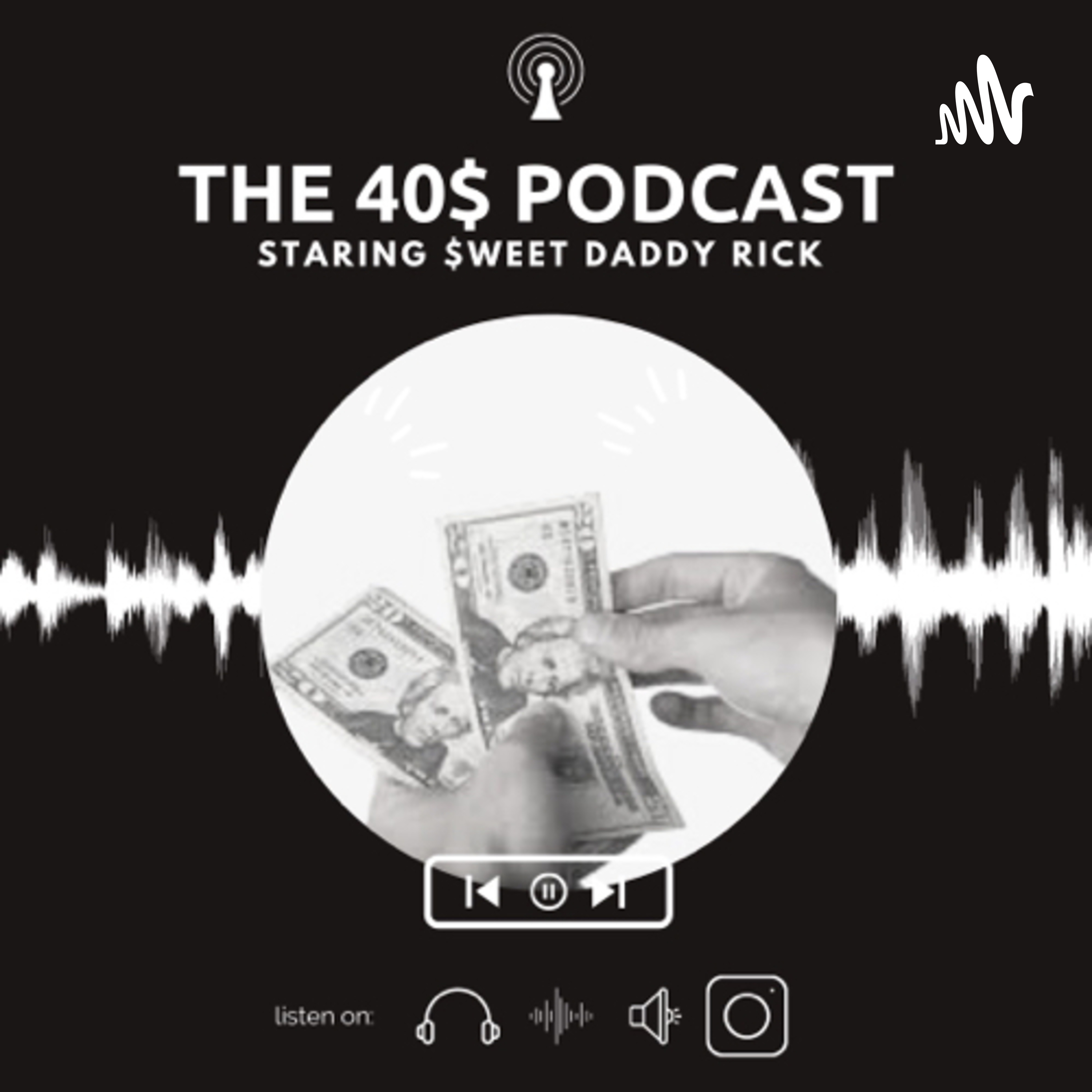 The 40$ podcast