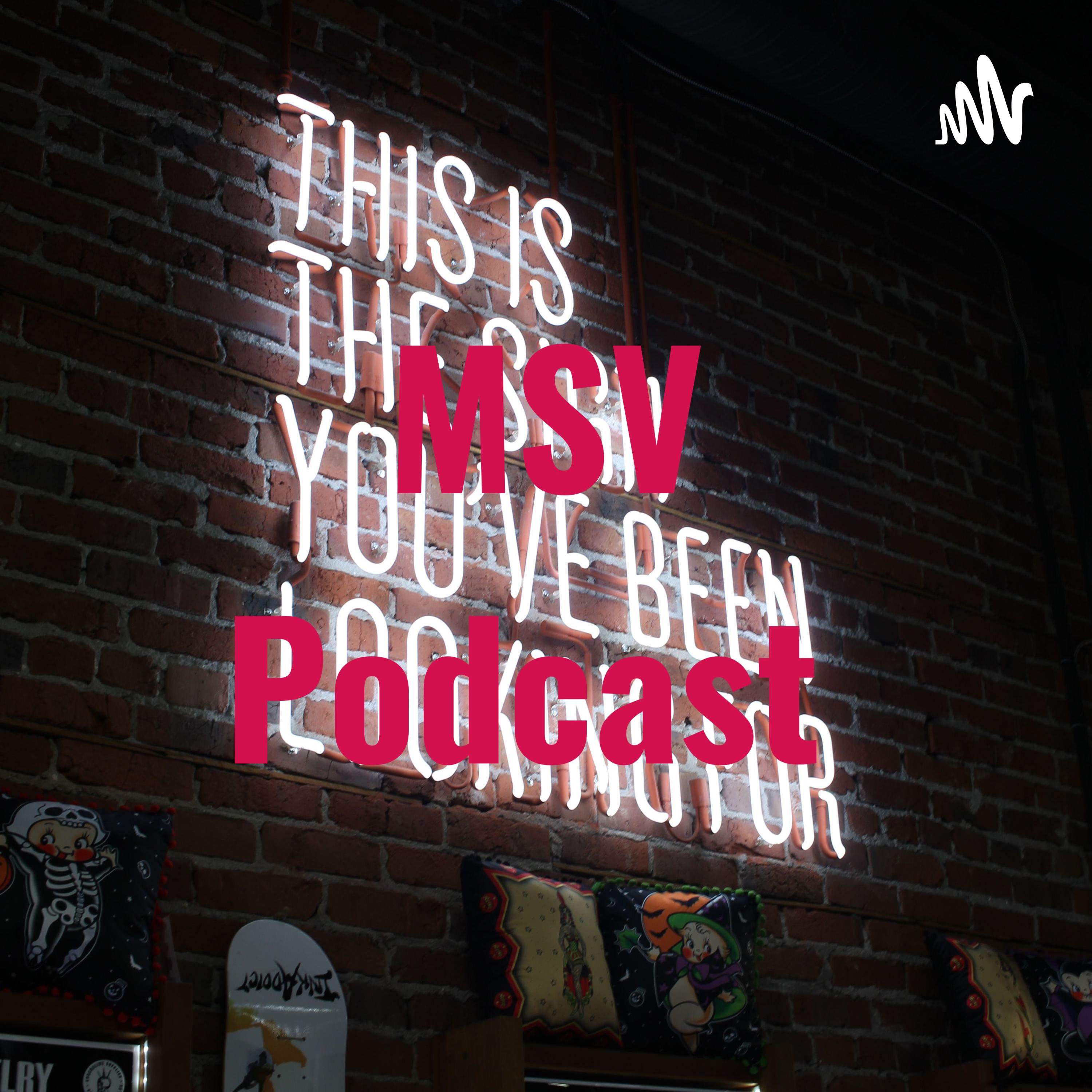 MSV Podcast