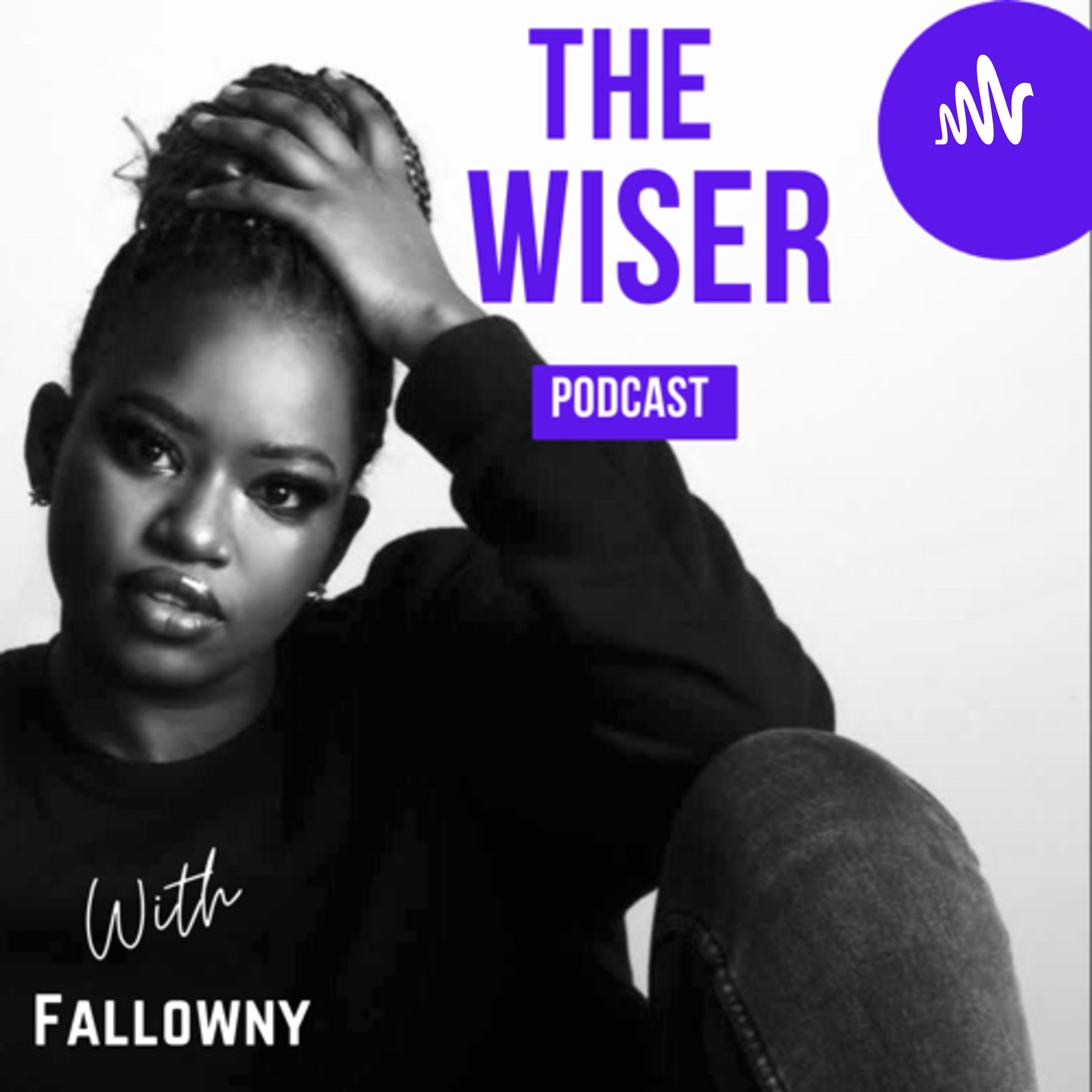 The Wiser With Fallowny podcast artwork