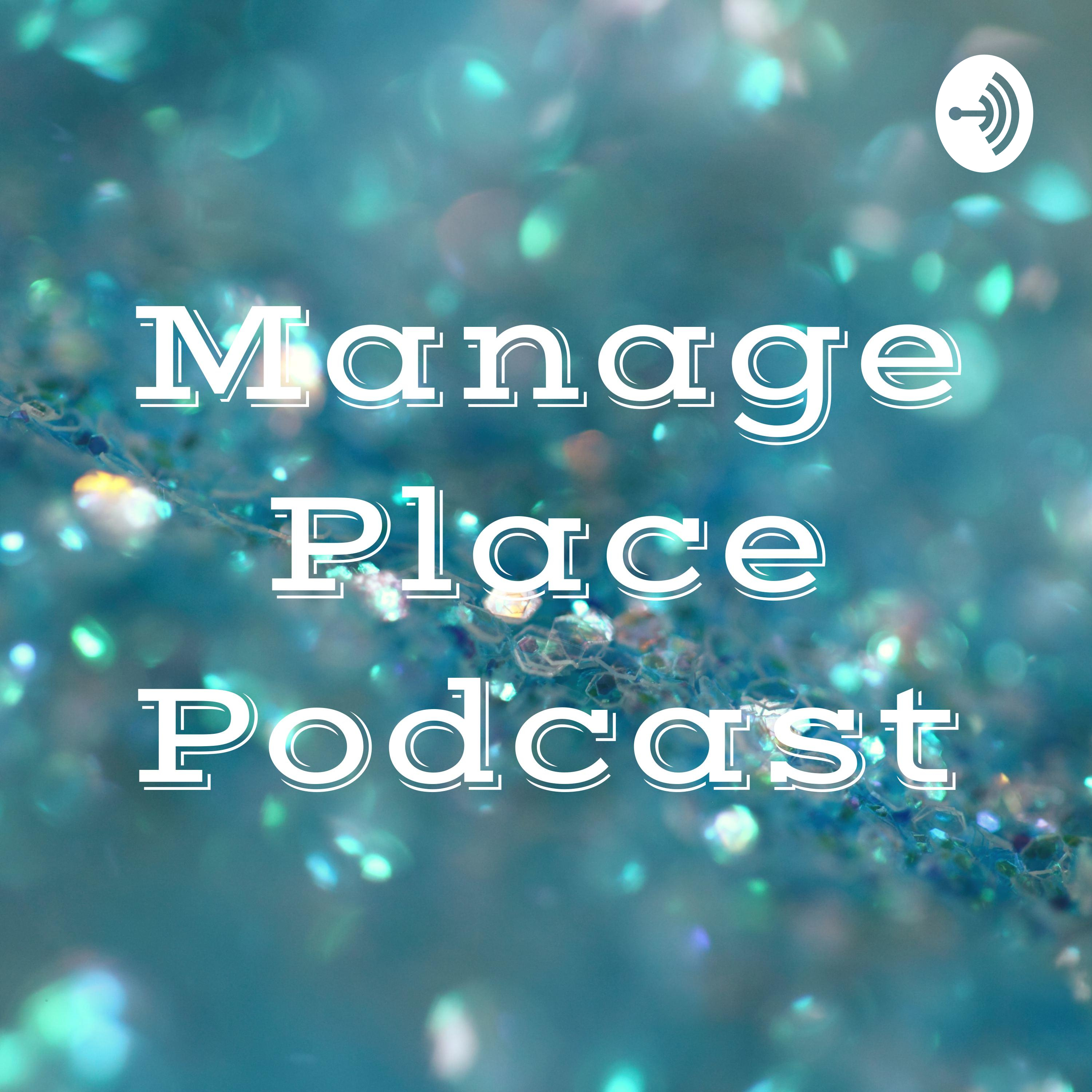 Manage Place Podcast