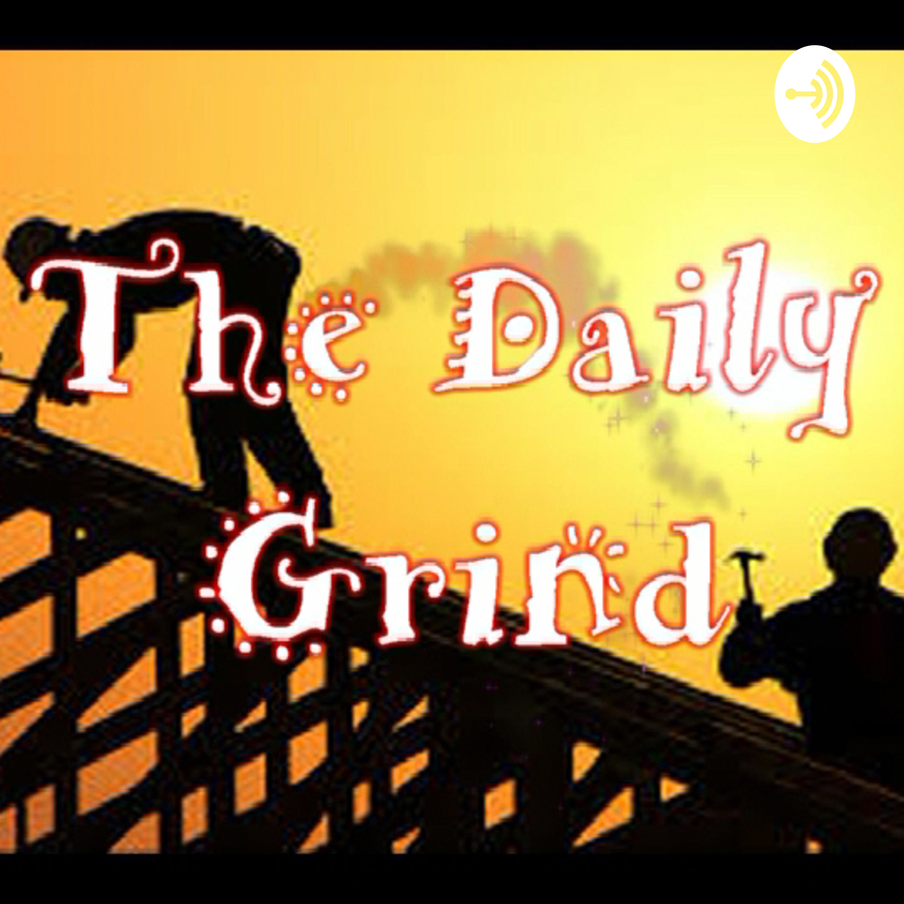 The Daily Grind