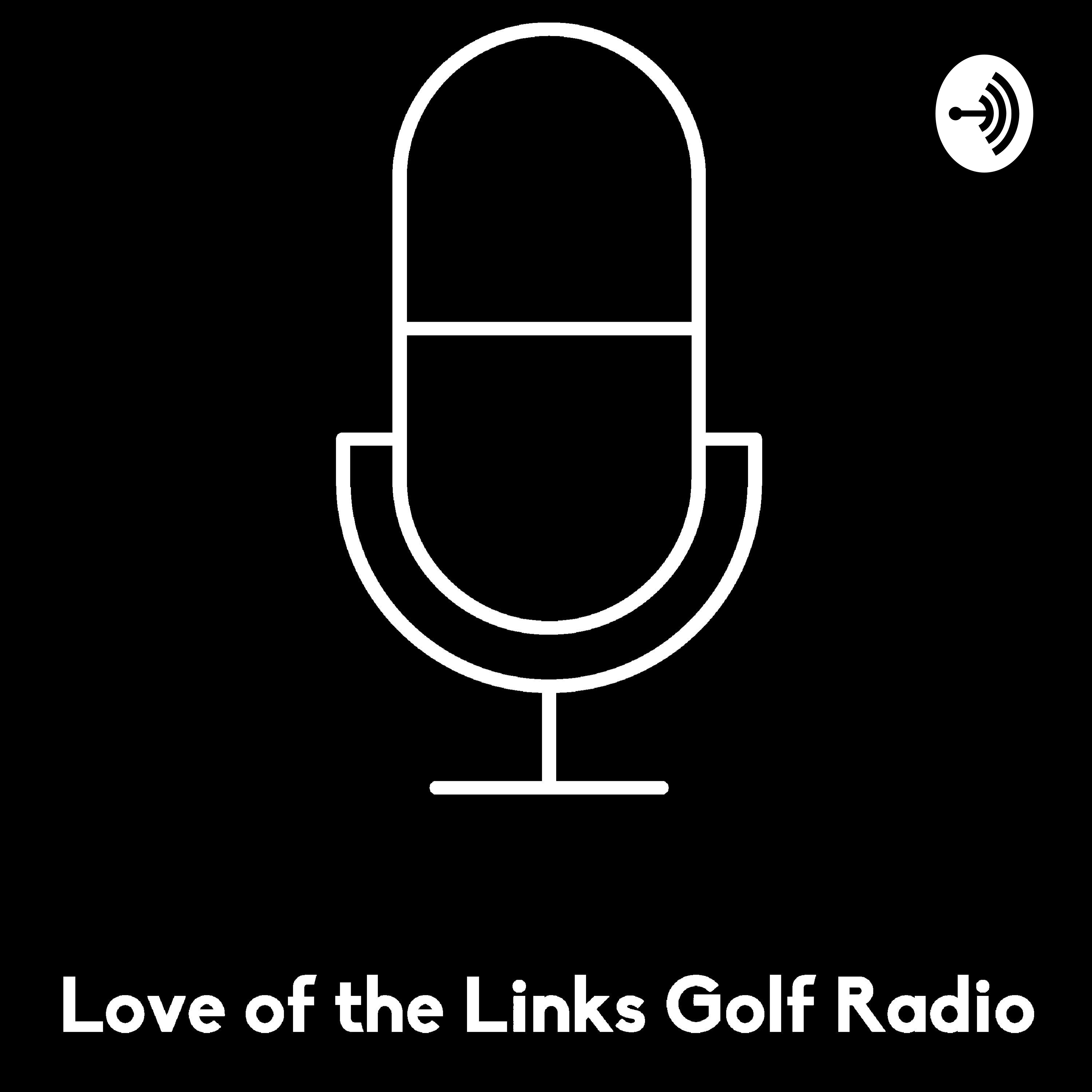 Love of the Links Golf Radio, Season 3, Episode 6- "Player Development, Matt Reagan from Operation 36 Joins Us"