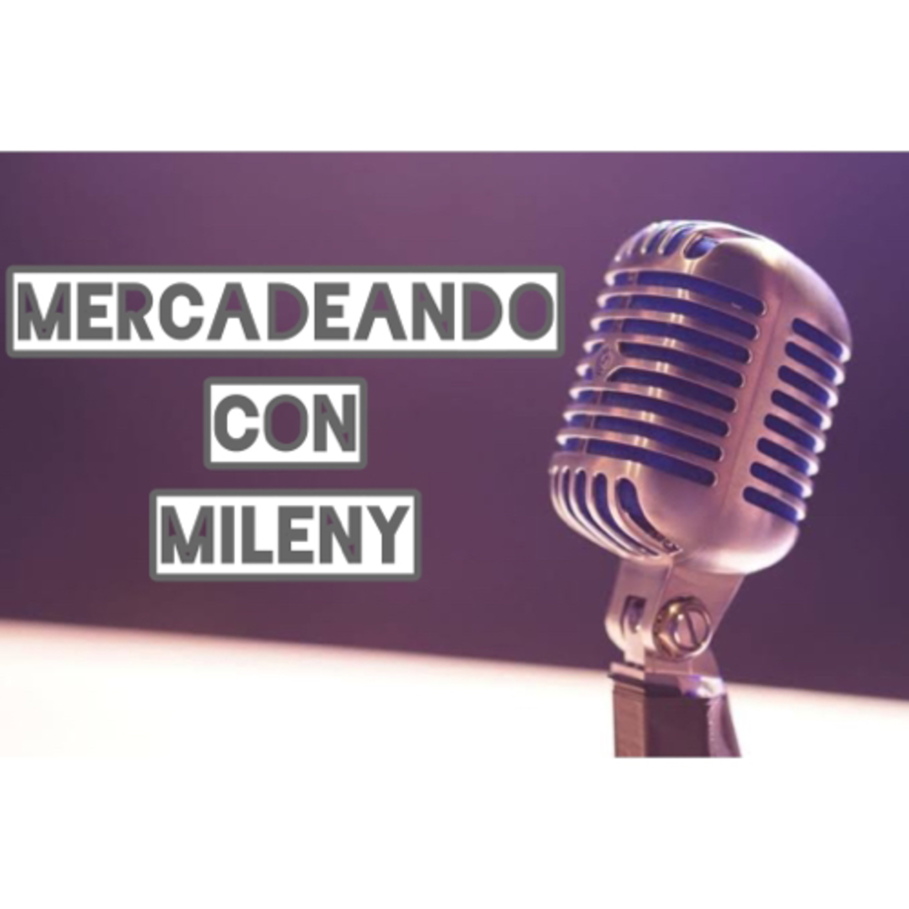 MERCADEANDO CON MILENY