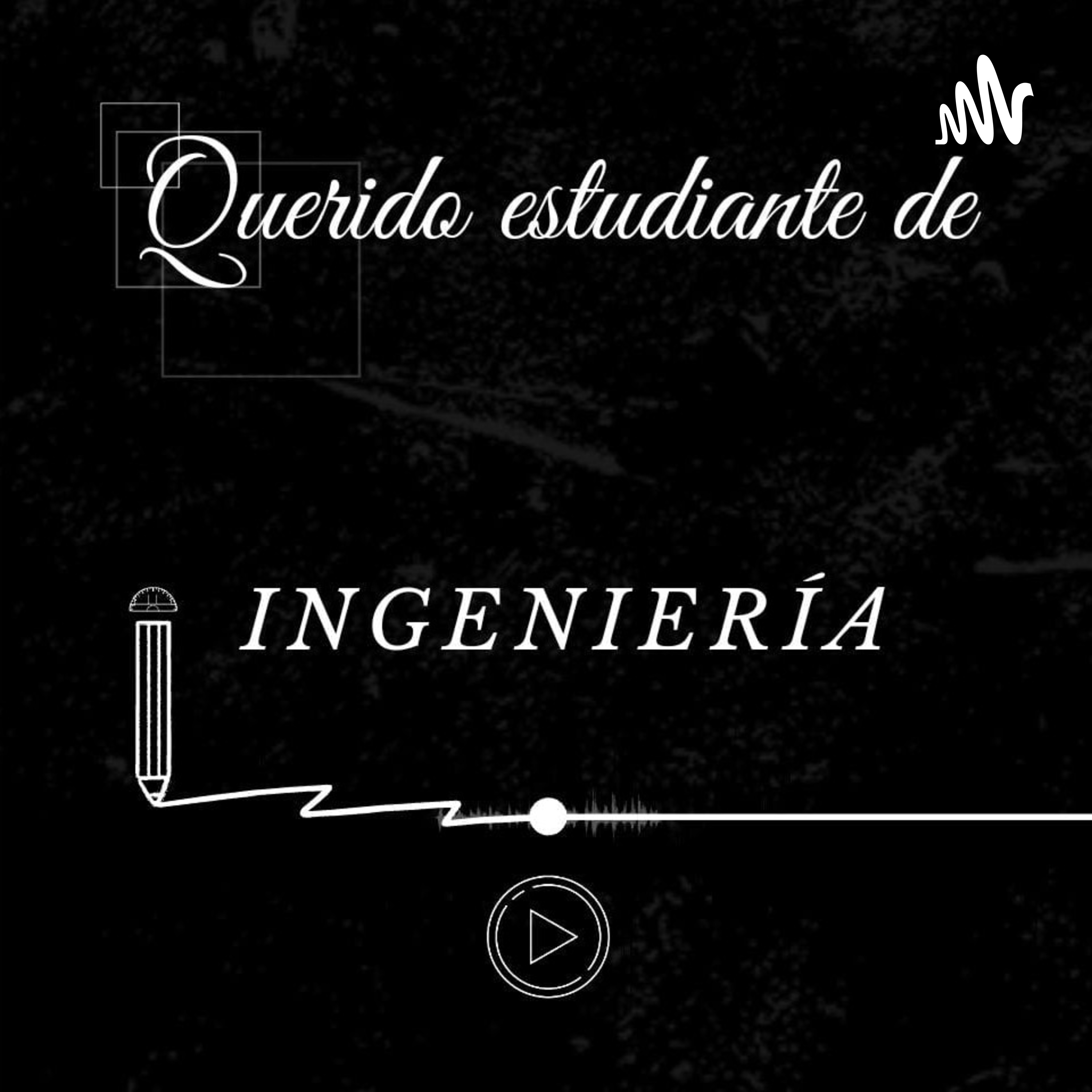 Querido estudiante de ingeniería ✏️