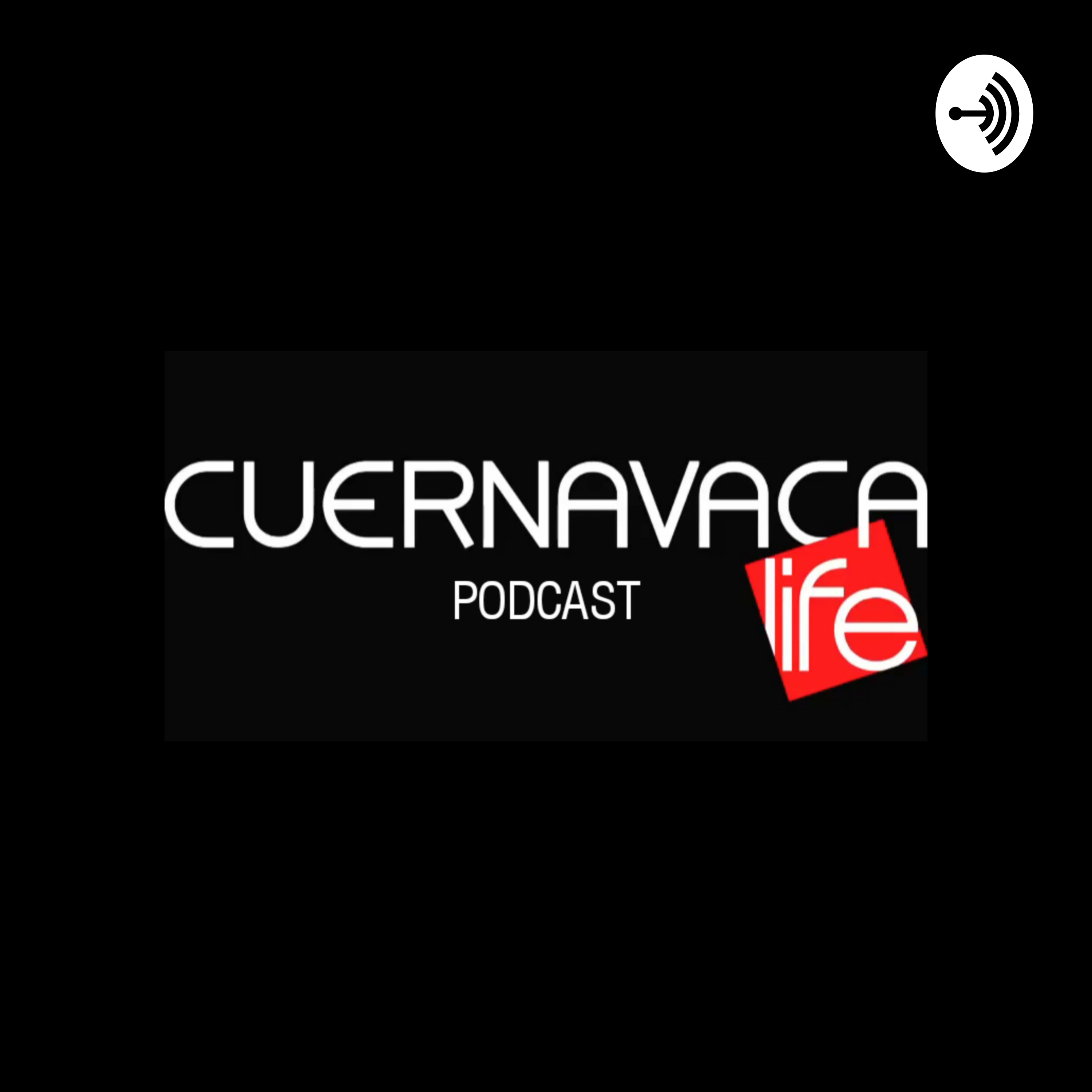 Cuernavaca Life