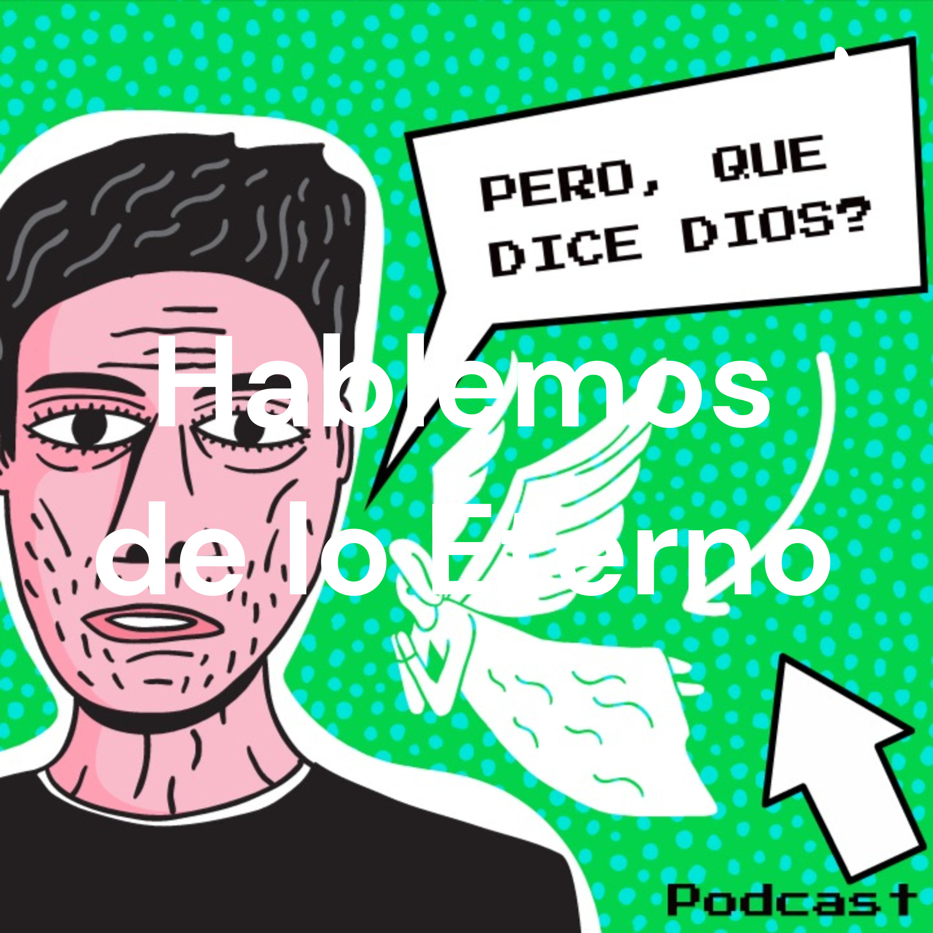 Pero, qué dice Dios? podcast artwork