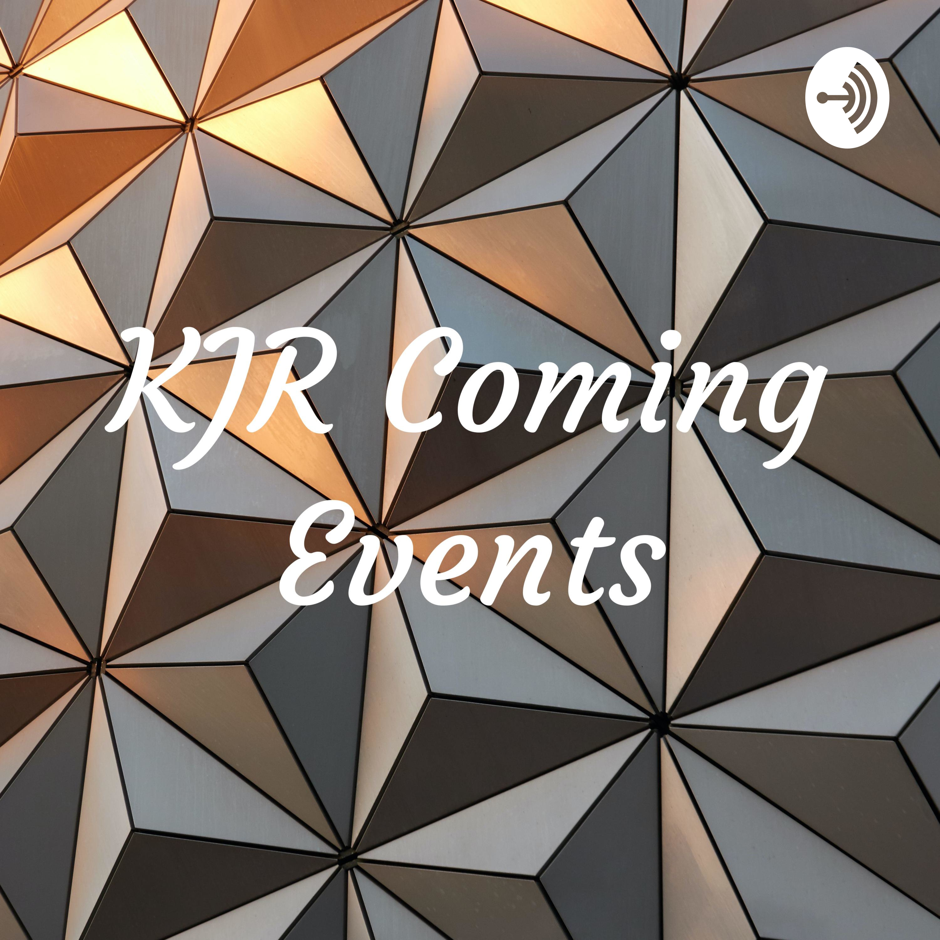 KJR Coming Events