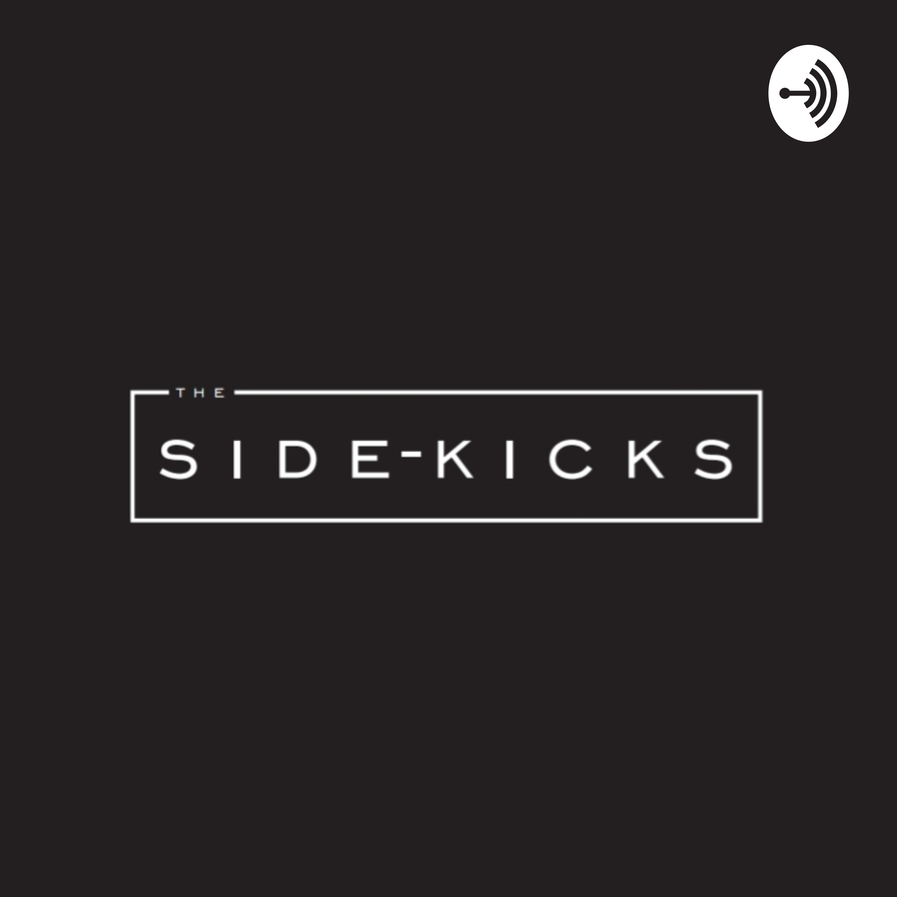 The Side-Kicks Podcast