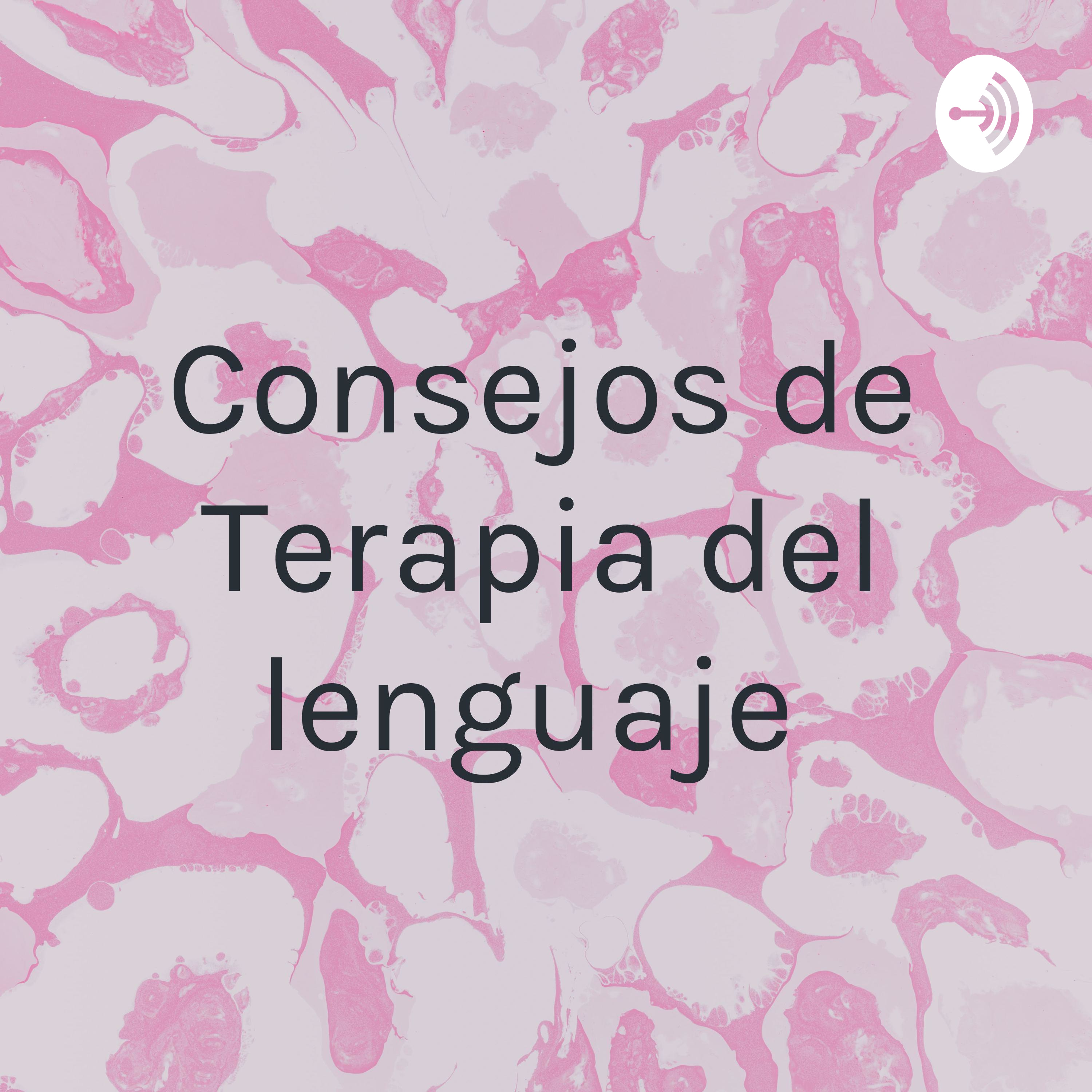 Consejos de Terapia del lenguaje 