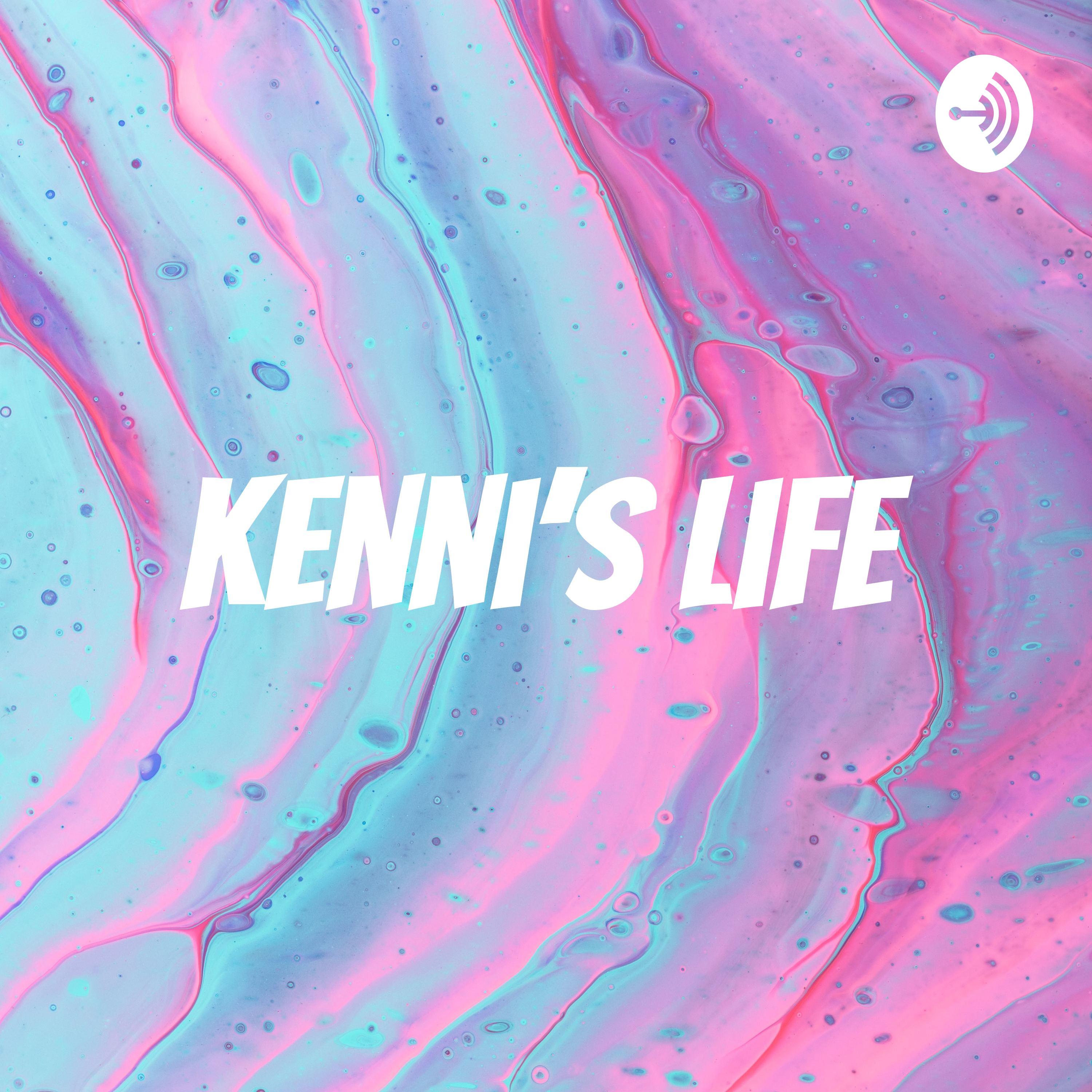 Kenni's Life