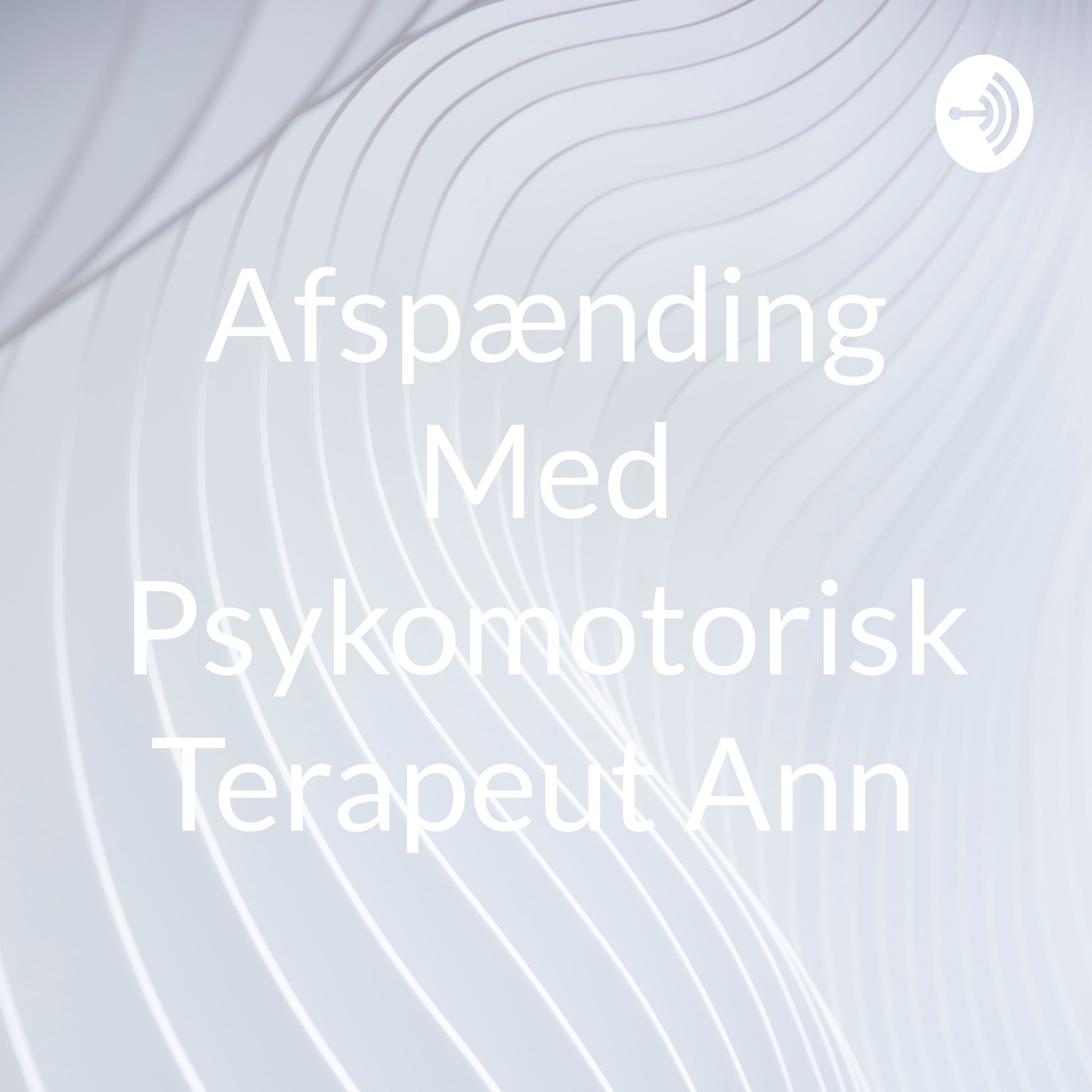 Afspænding Med Psykomotorisk Terapeut Lilly 