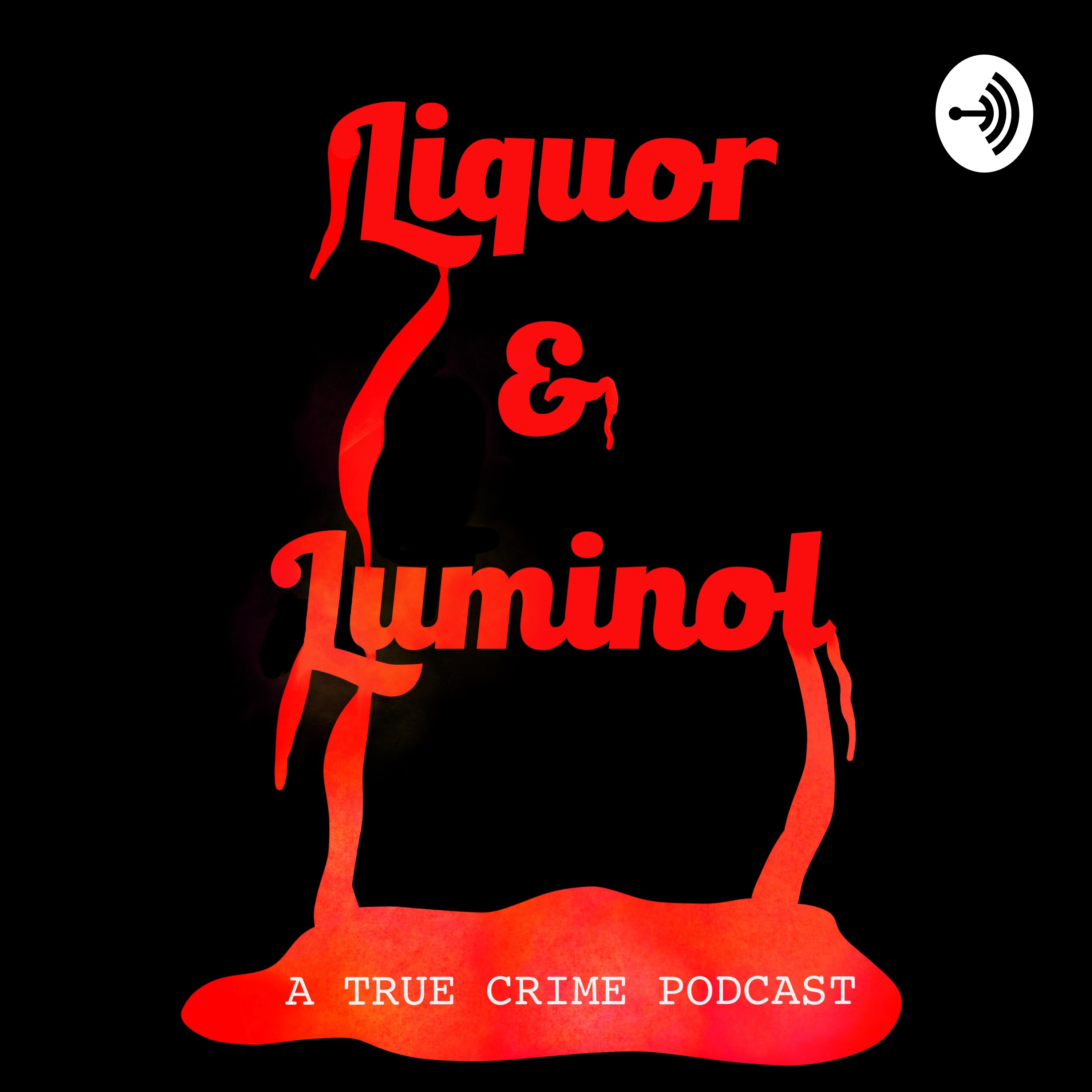 Liquor and Luminol