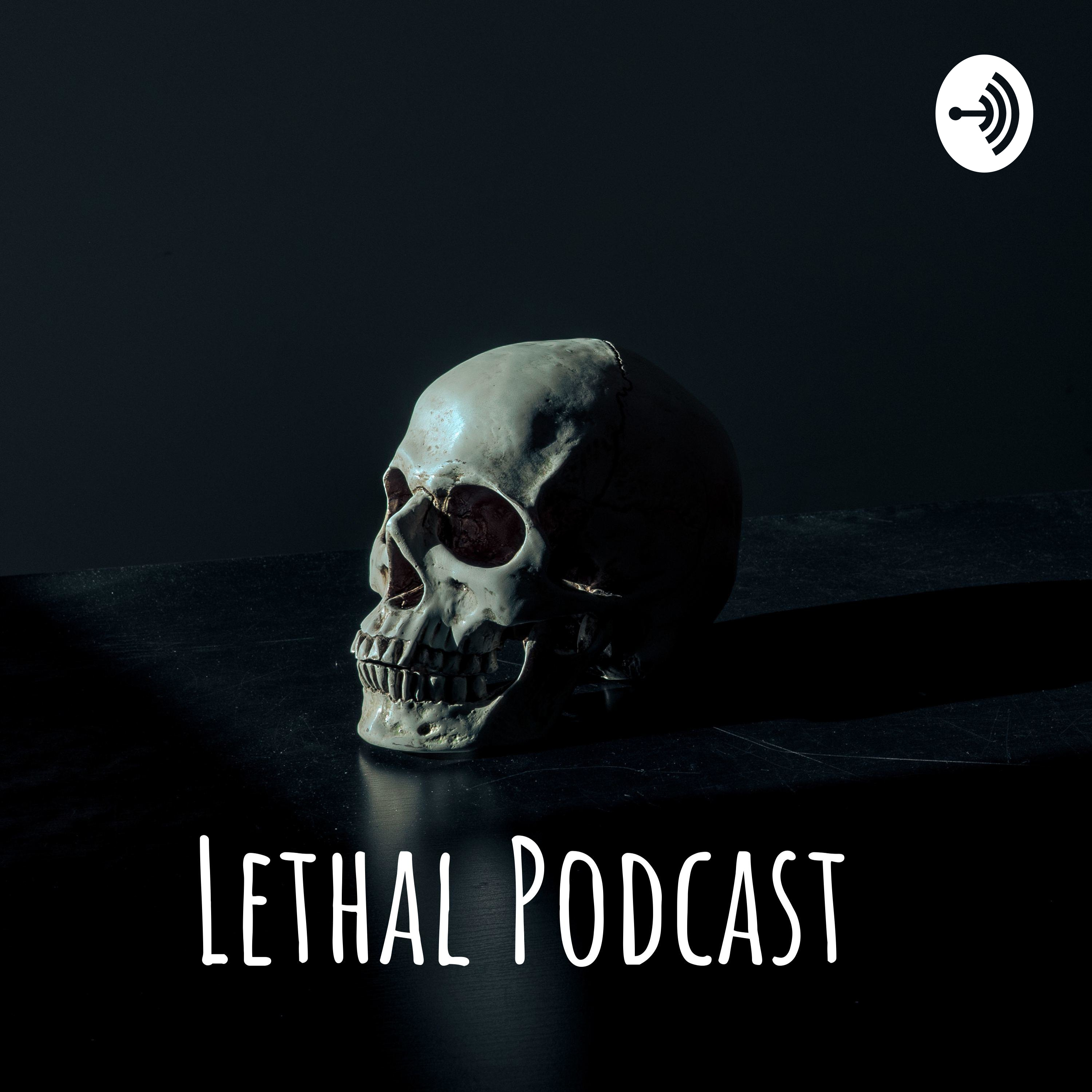 Lethal Podcast