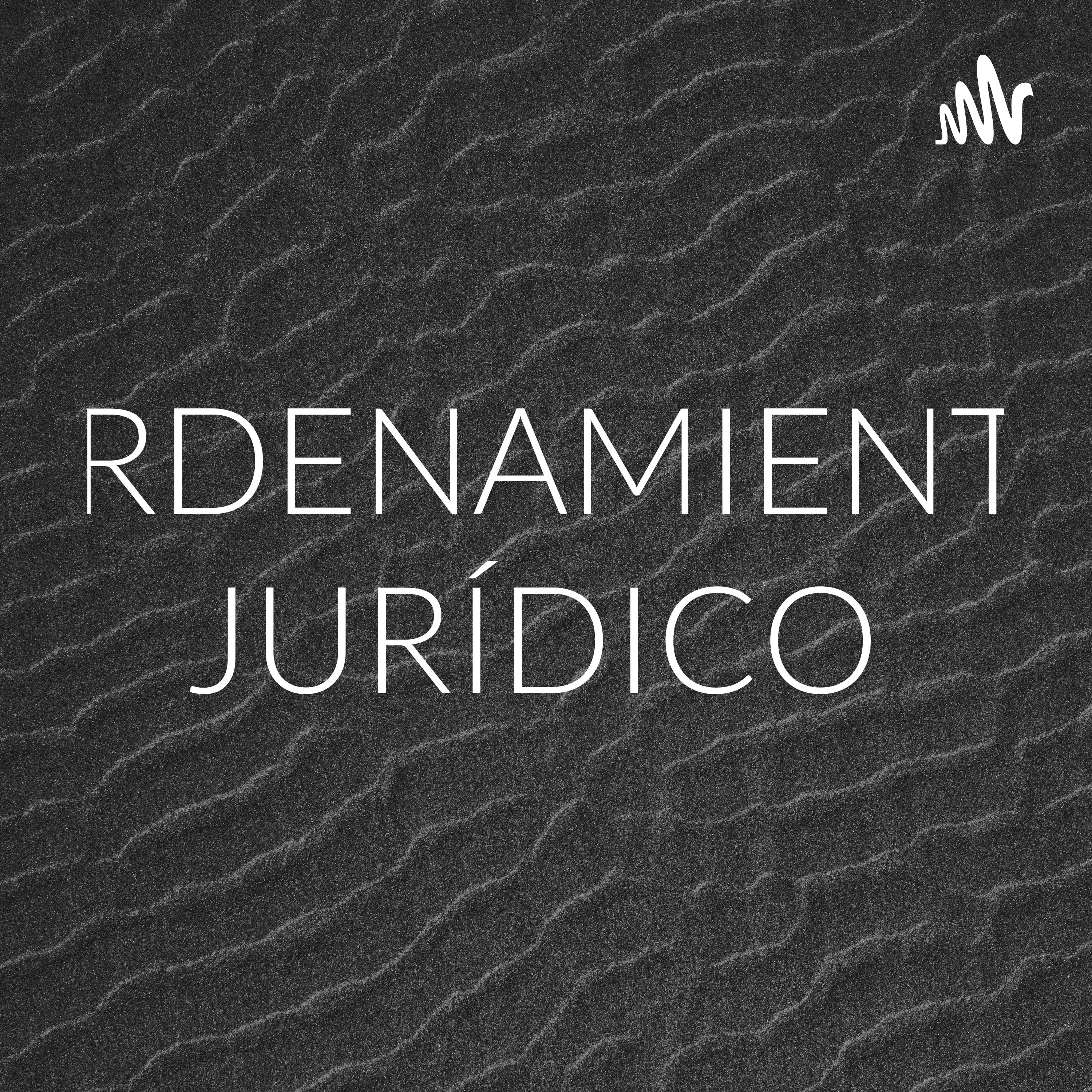 ORDENAMIENTO JURÍDICO podcast artwork