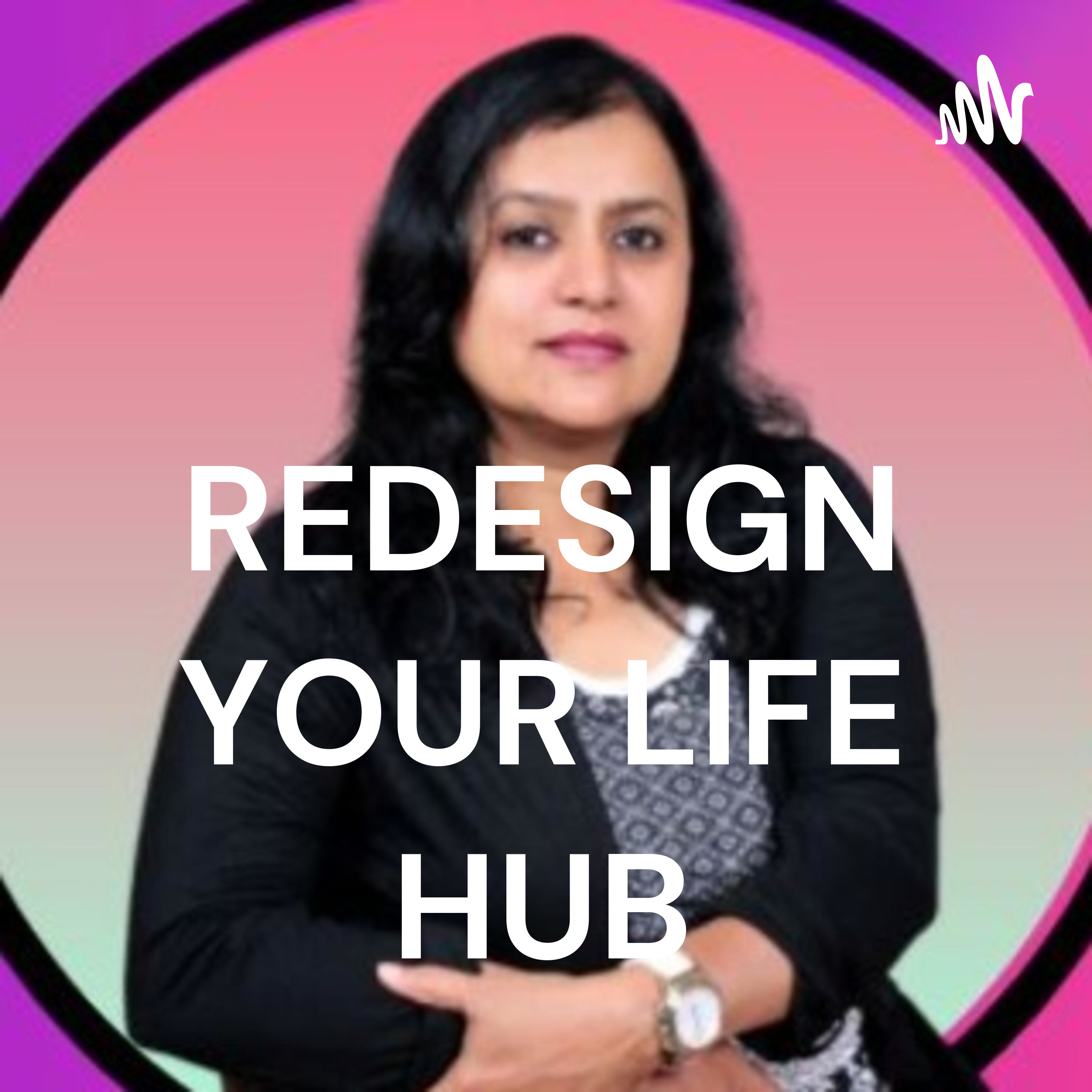 REDESIGN YOUR LIFE HUB