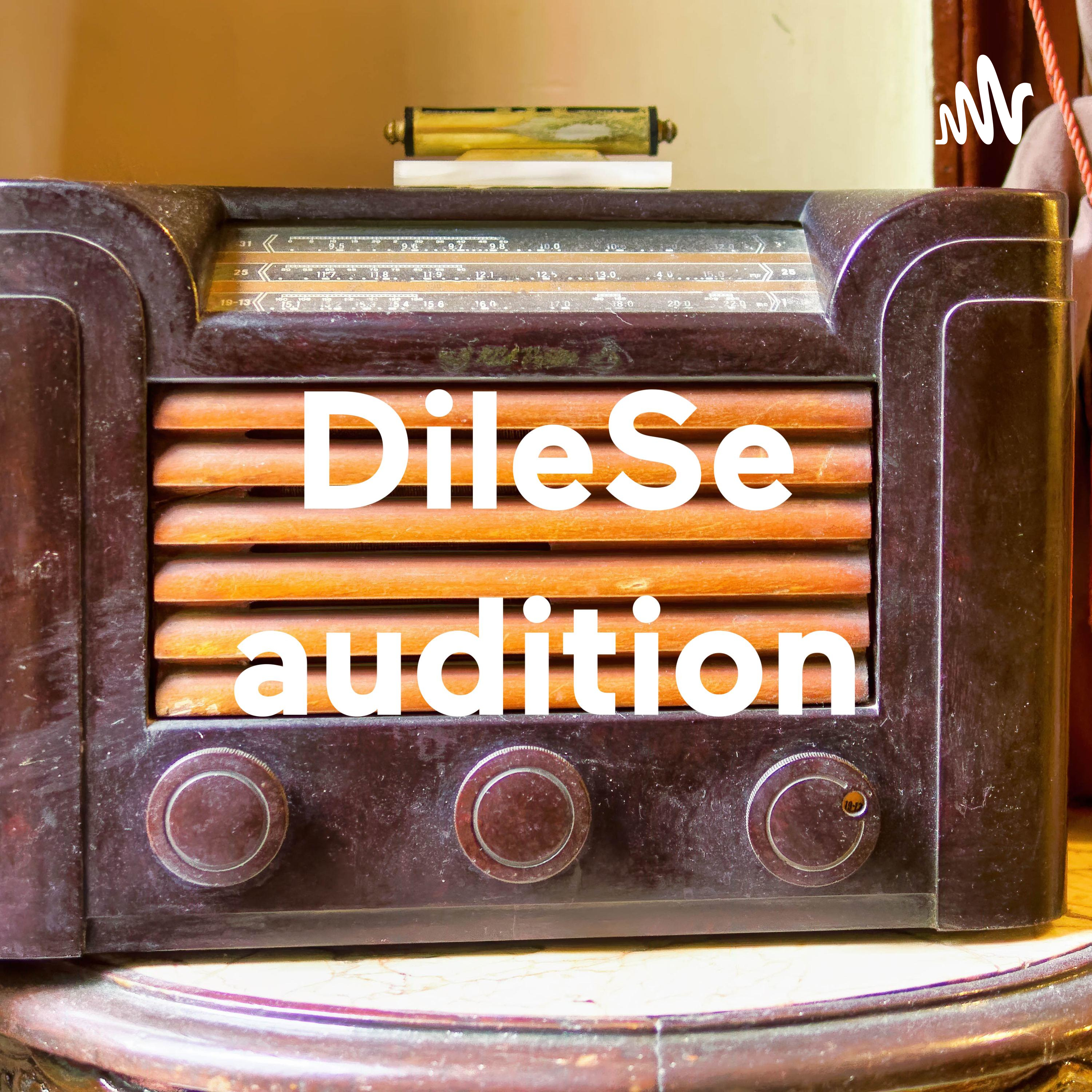 DileSe audition