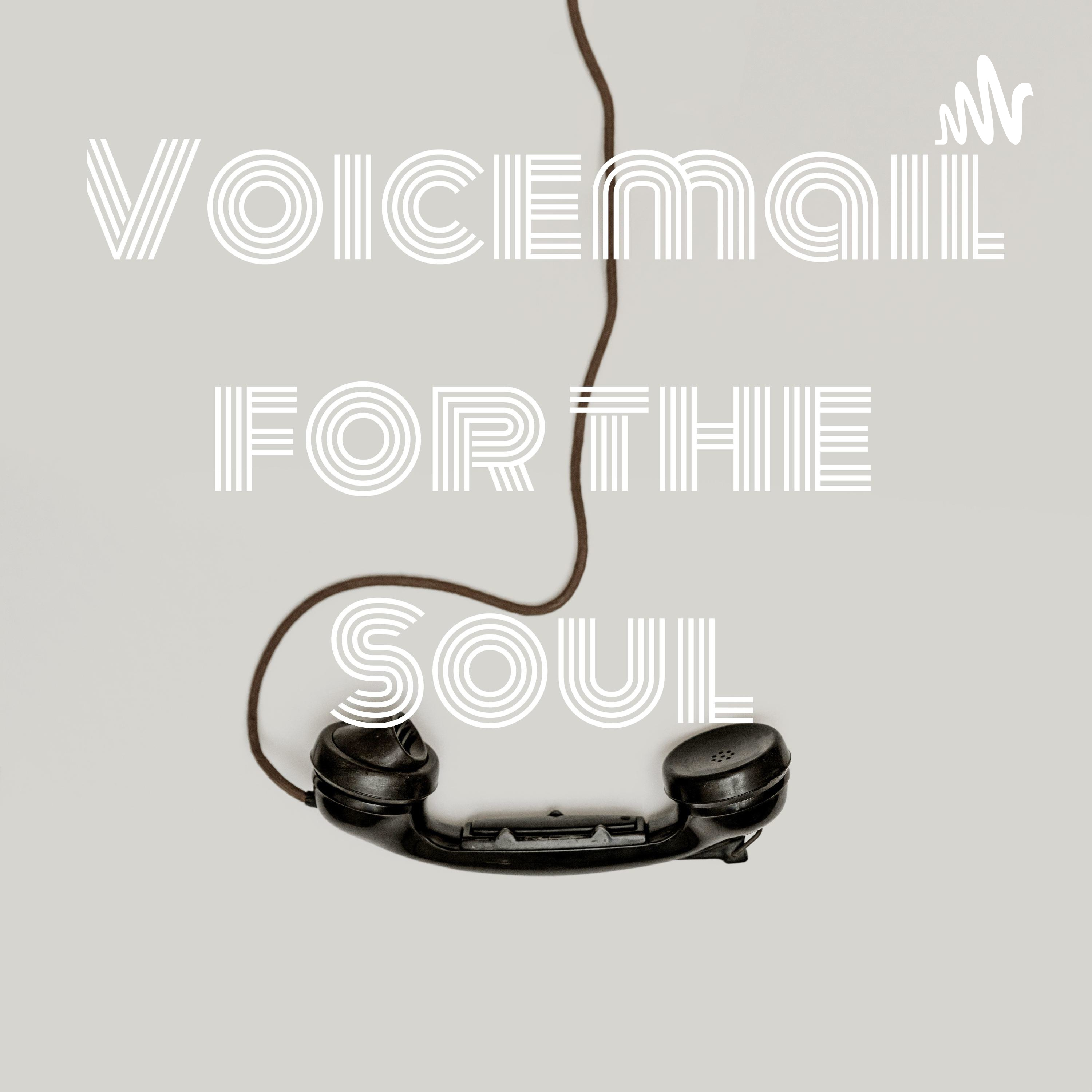Voicemail for the Soul