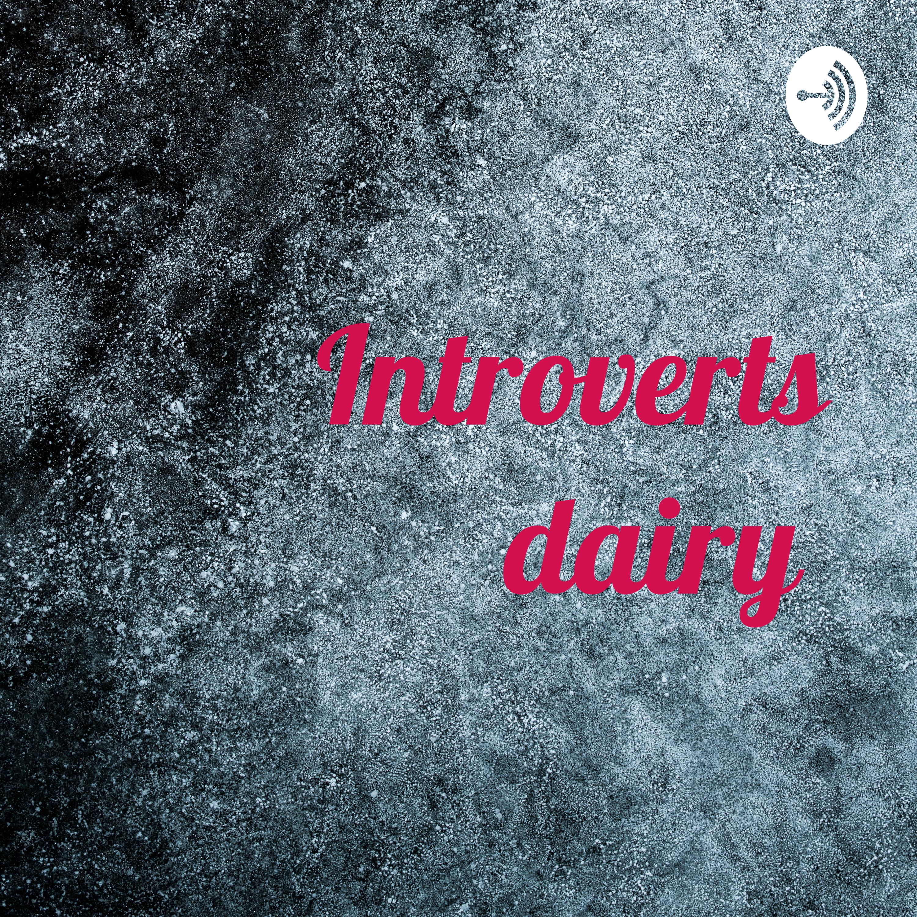 Introverts dairy