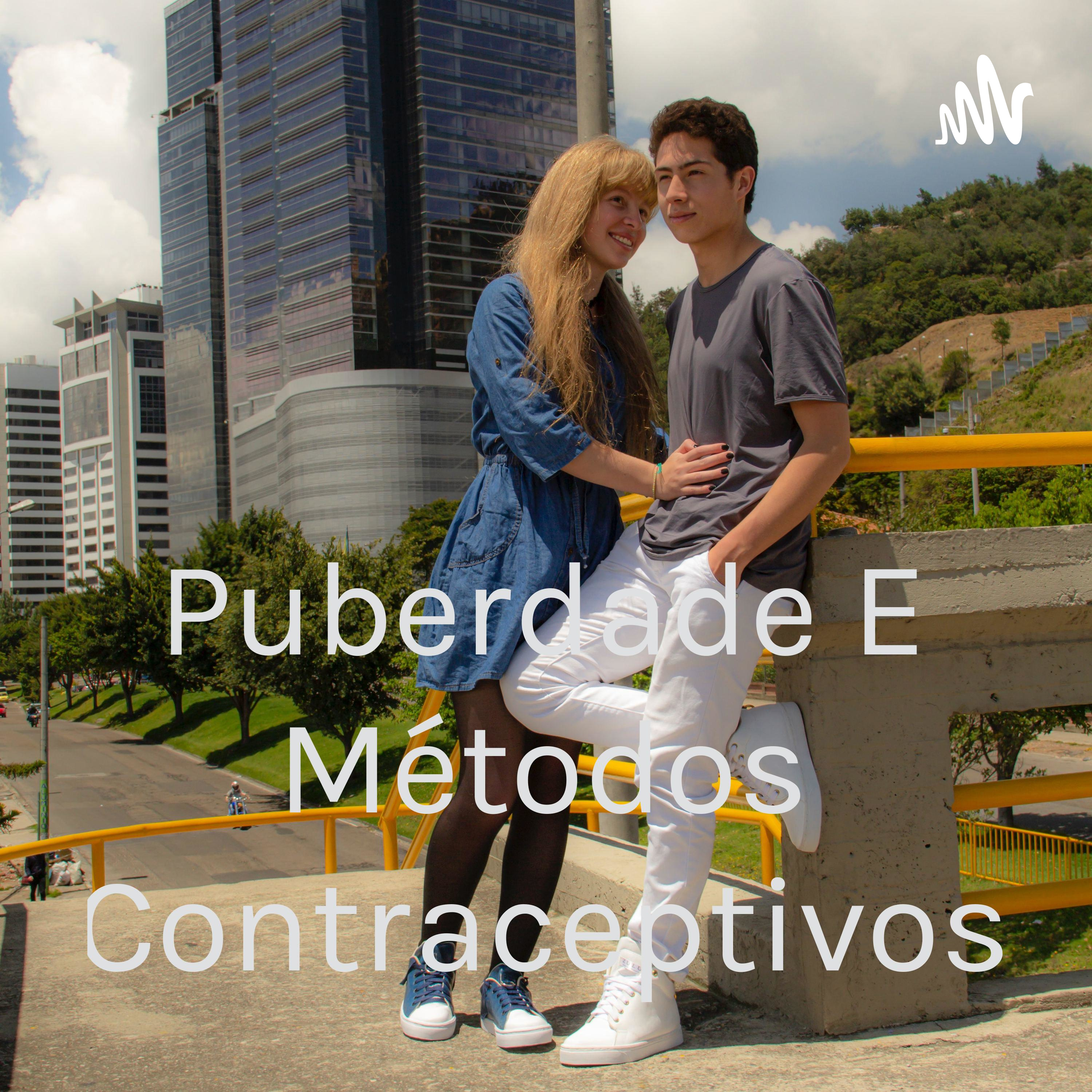 Puberdade E Métodos Contraceptivos