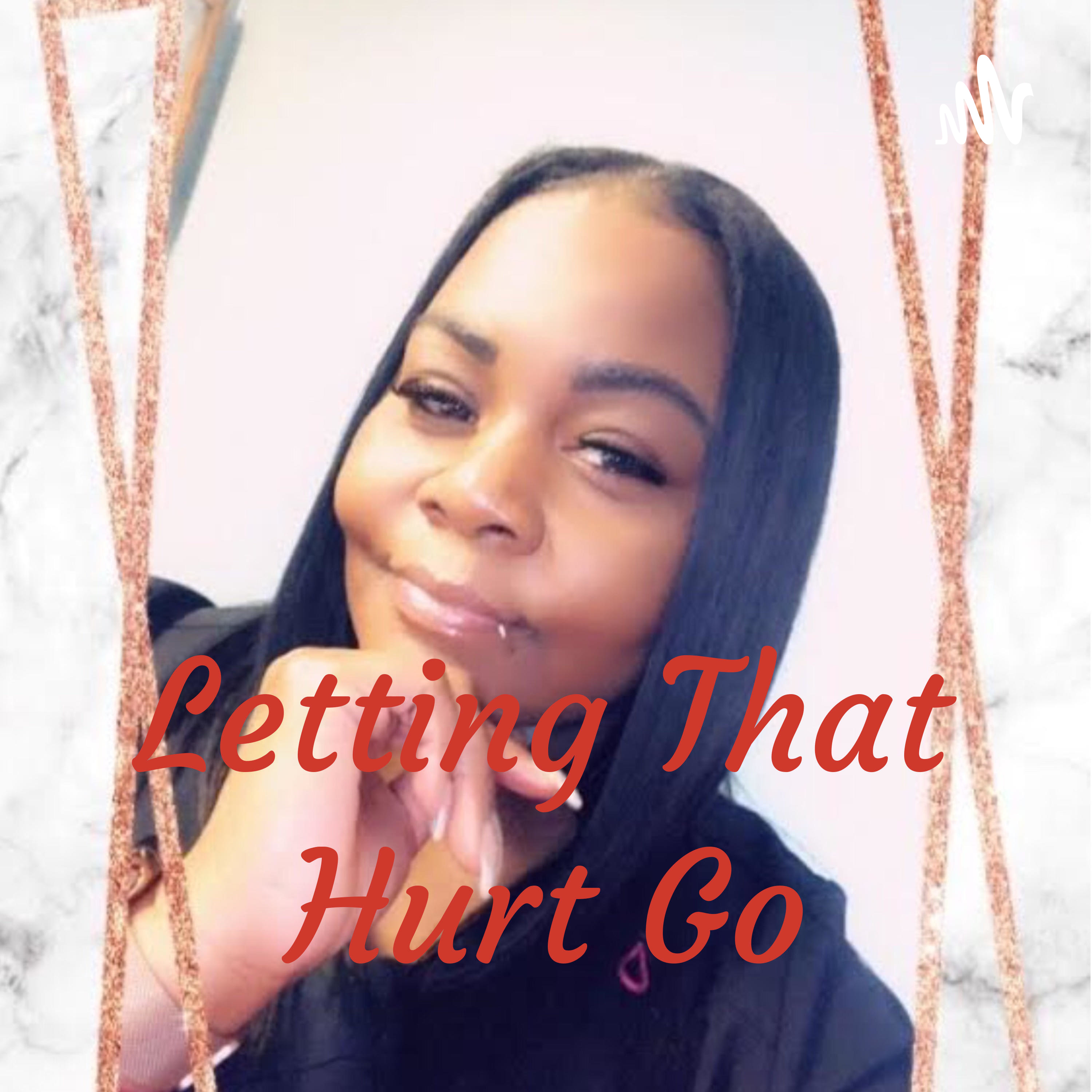 Letting That Hurt Go