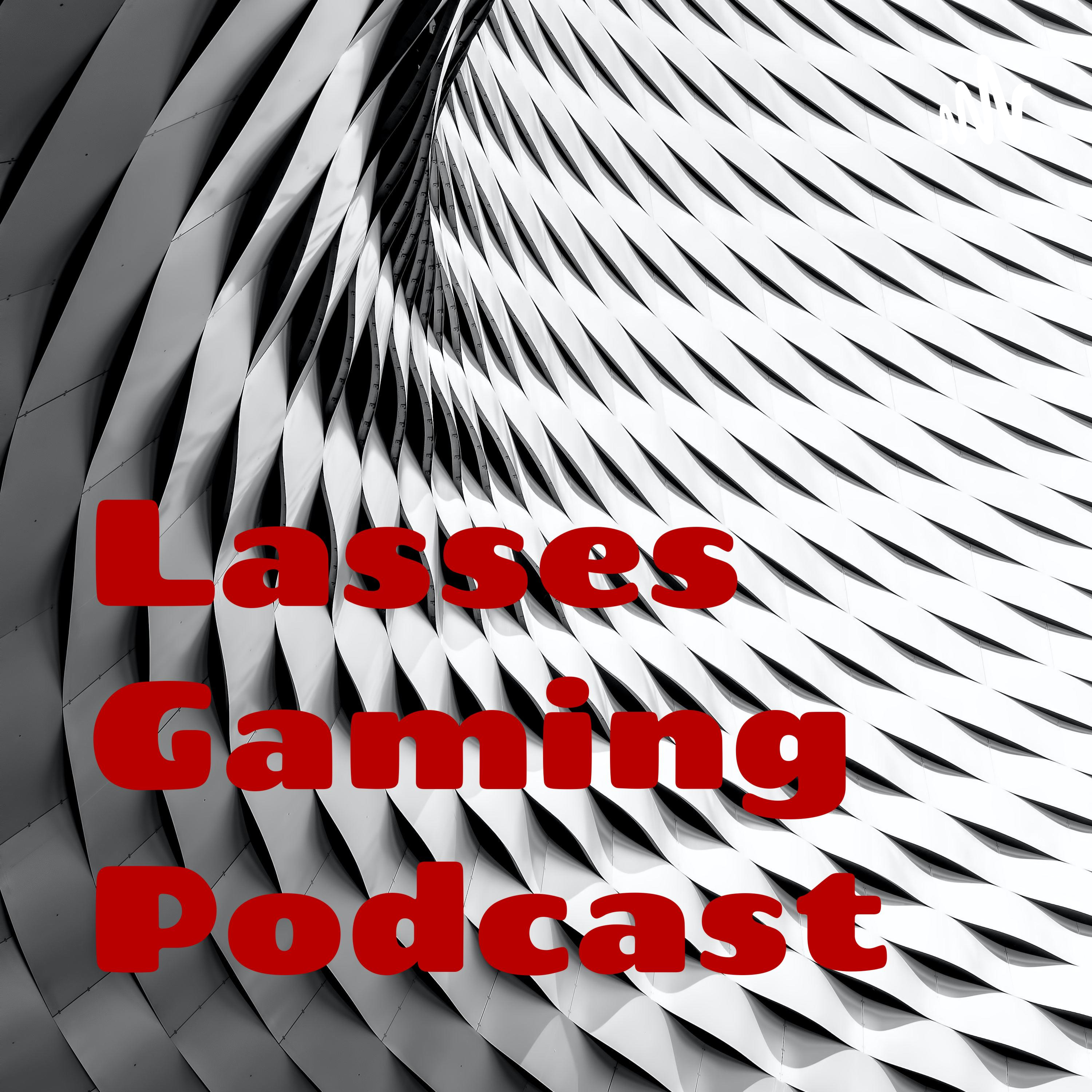 Lasses Gaming Podcast