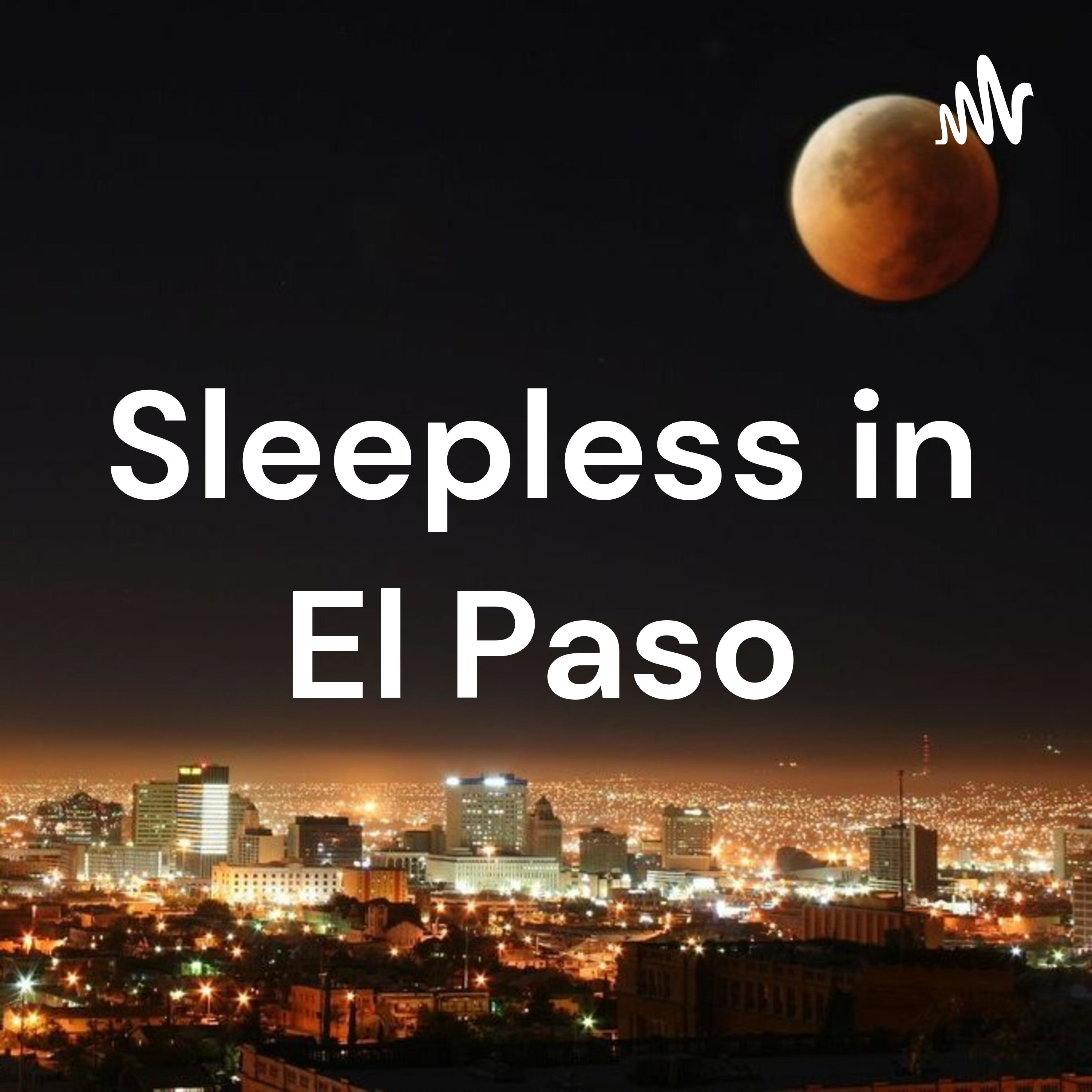 Sleepless in El Paso