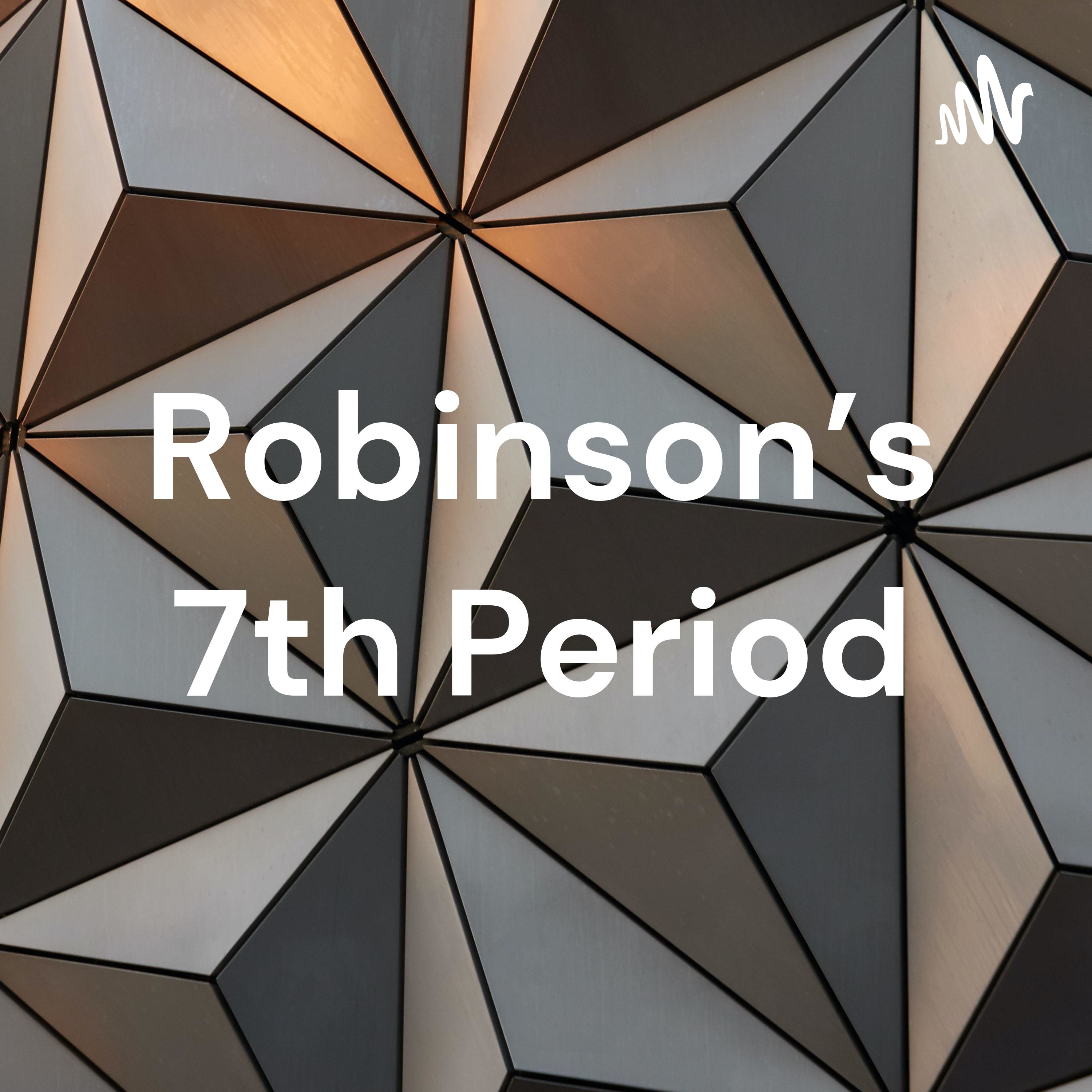 Robinson\'s 7th Period