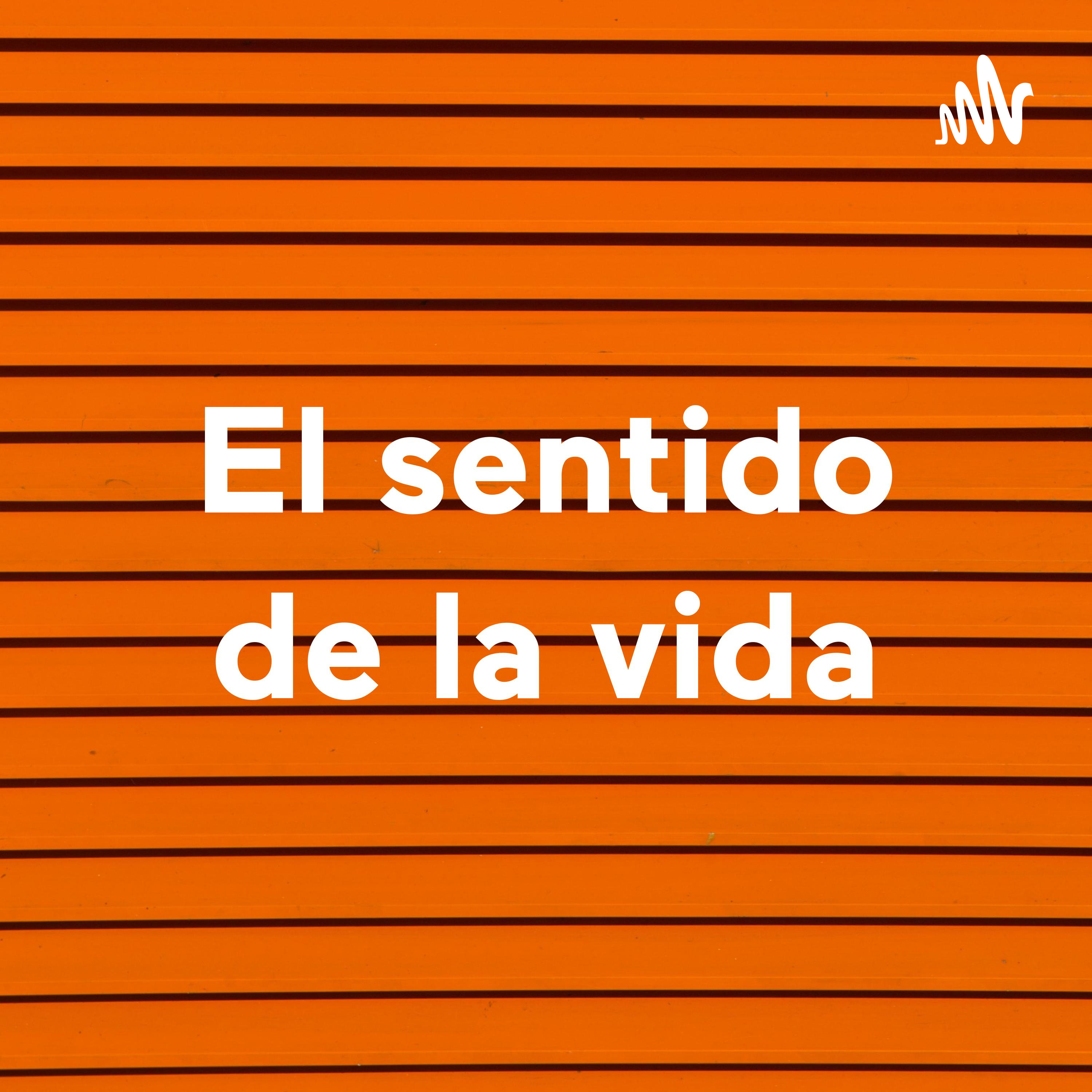 El sentido de la vida