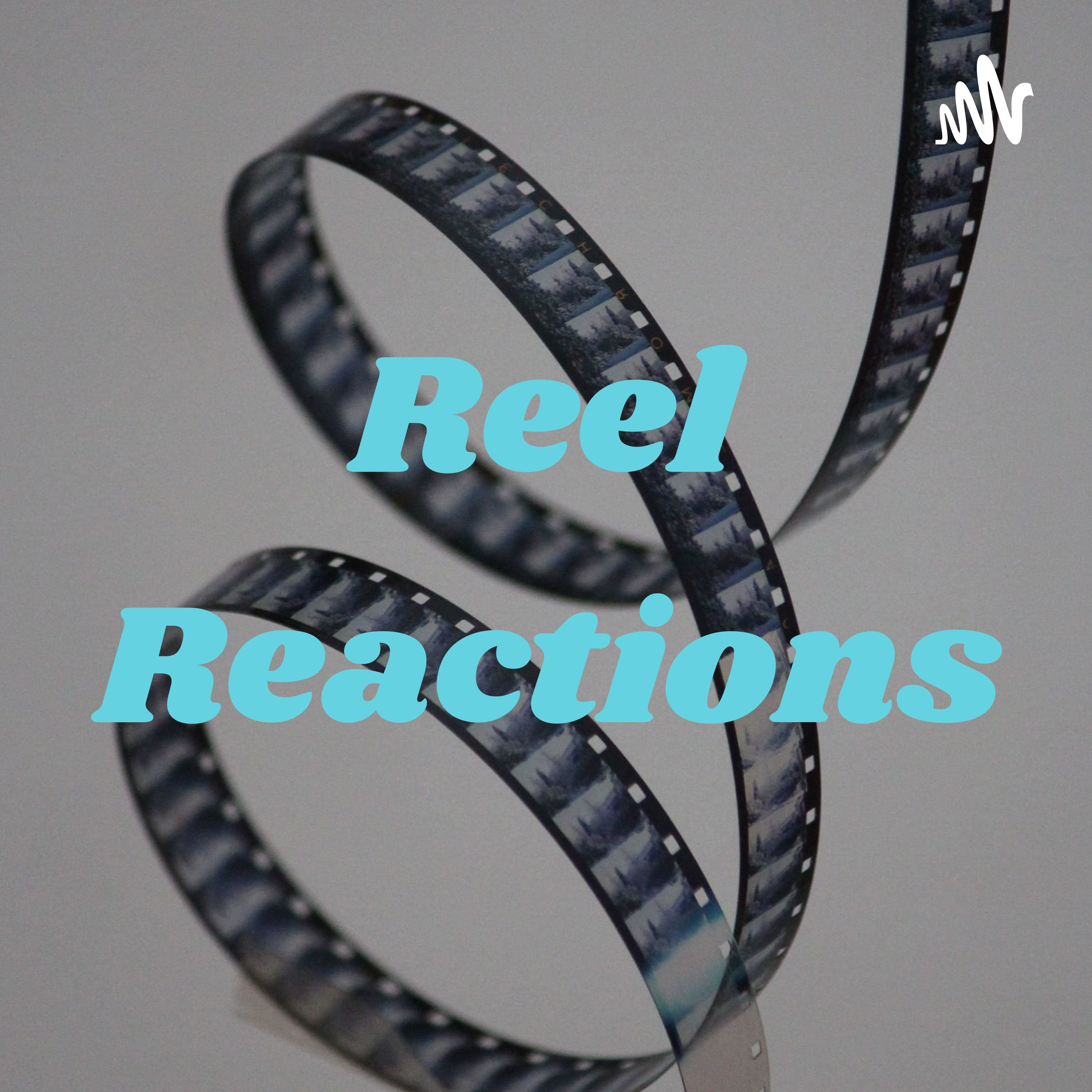 Reel Reactions