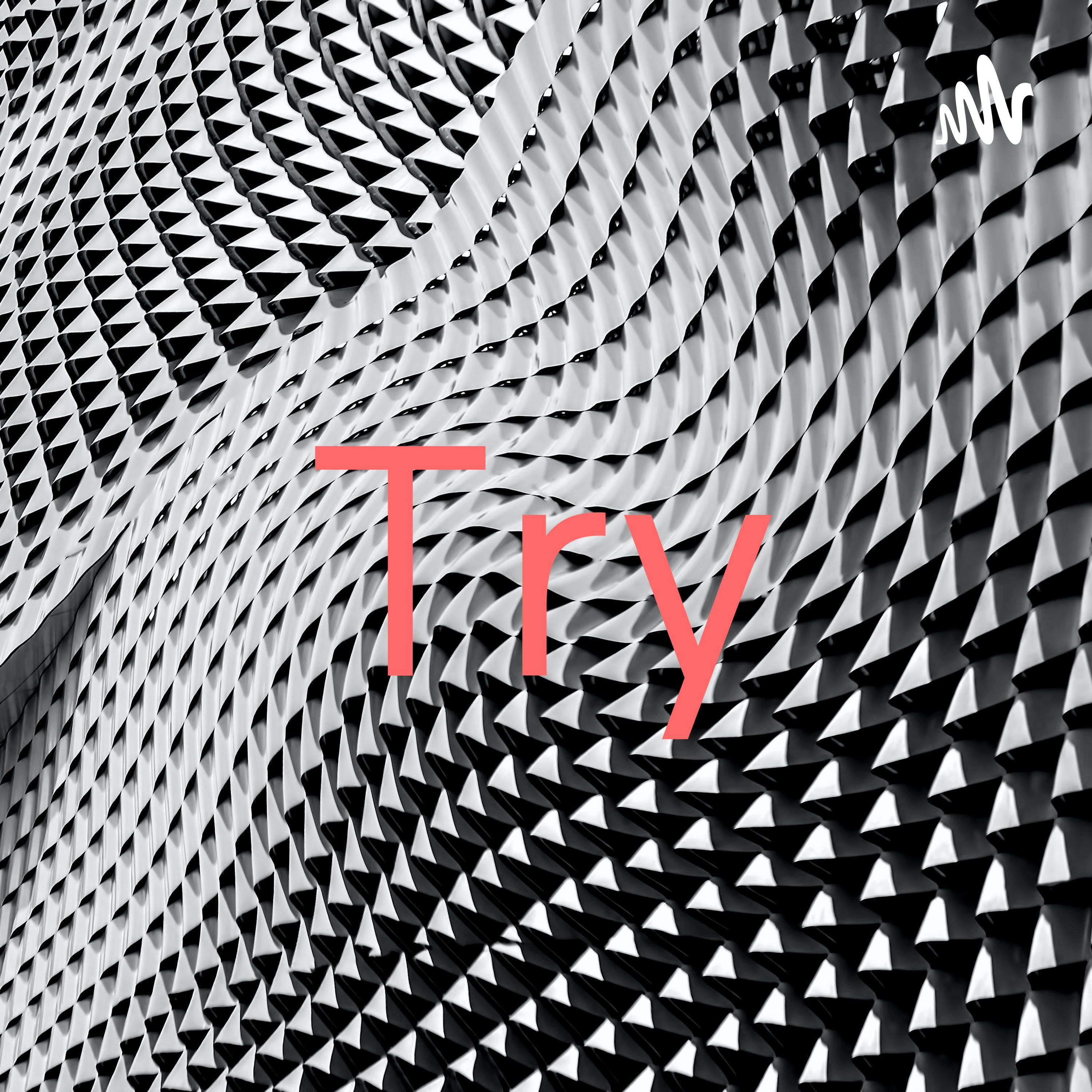 Try