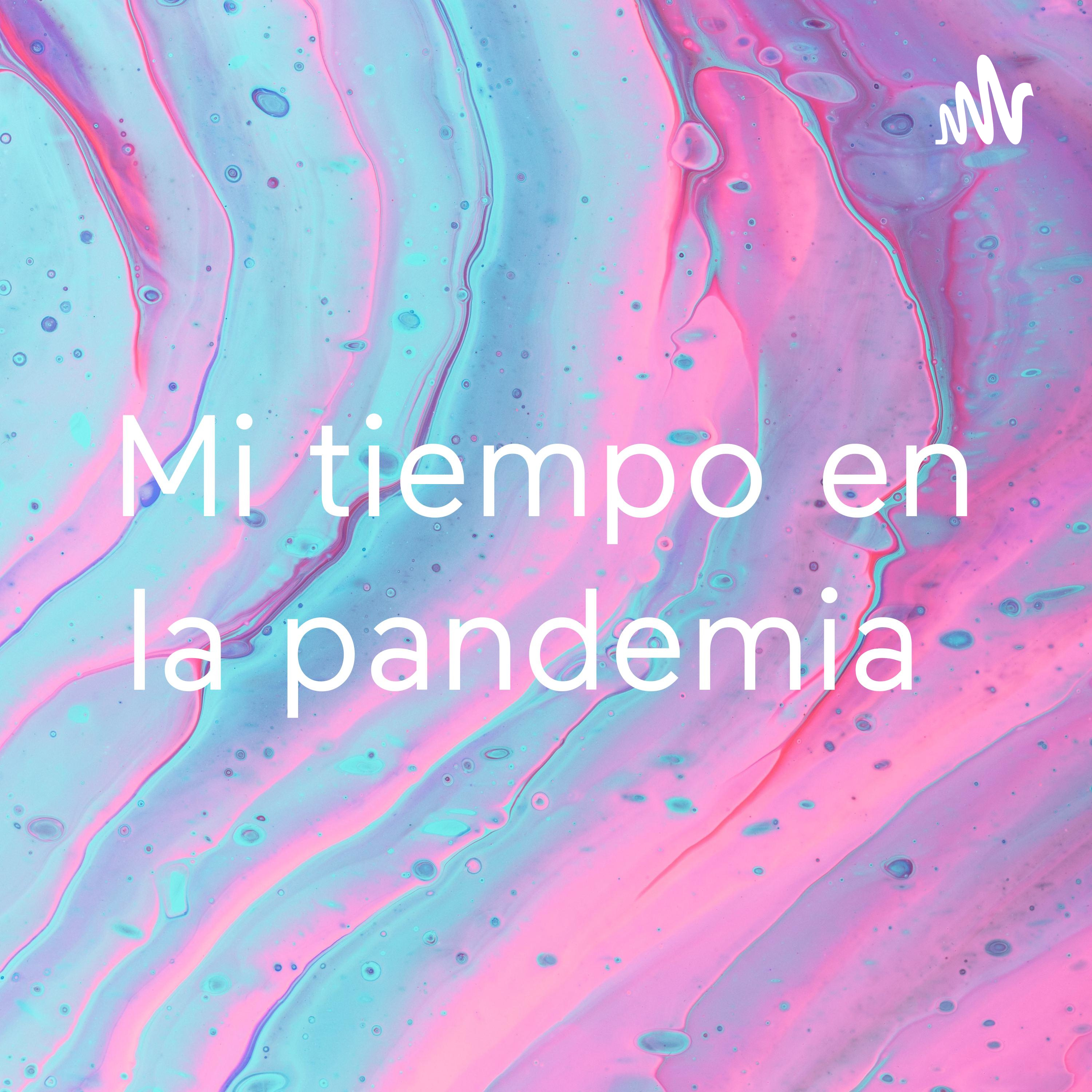 Mi tiempo en la pandemia cover art