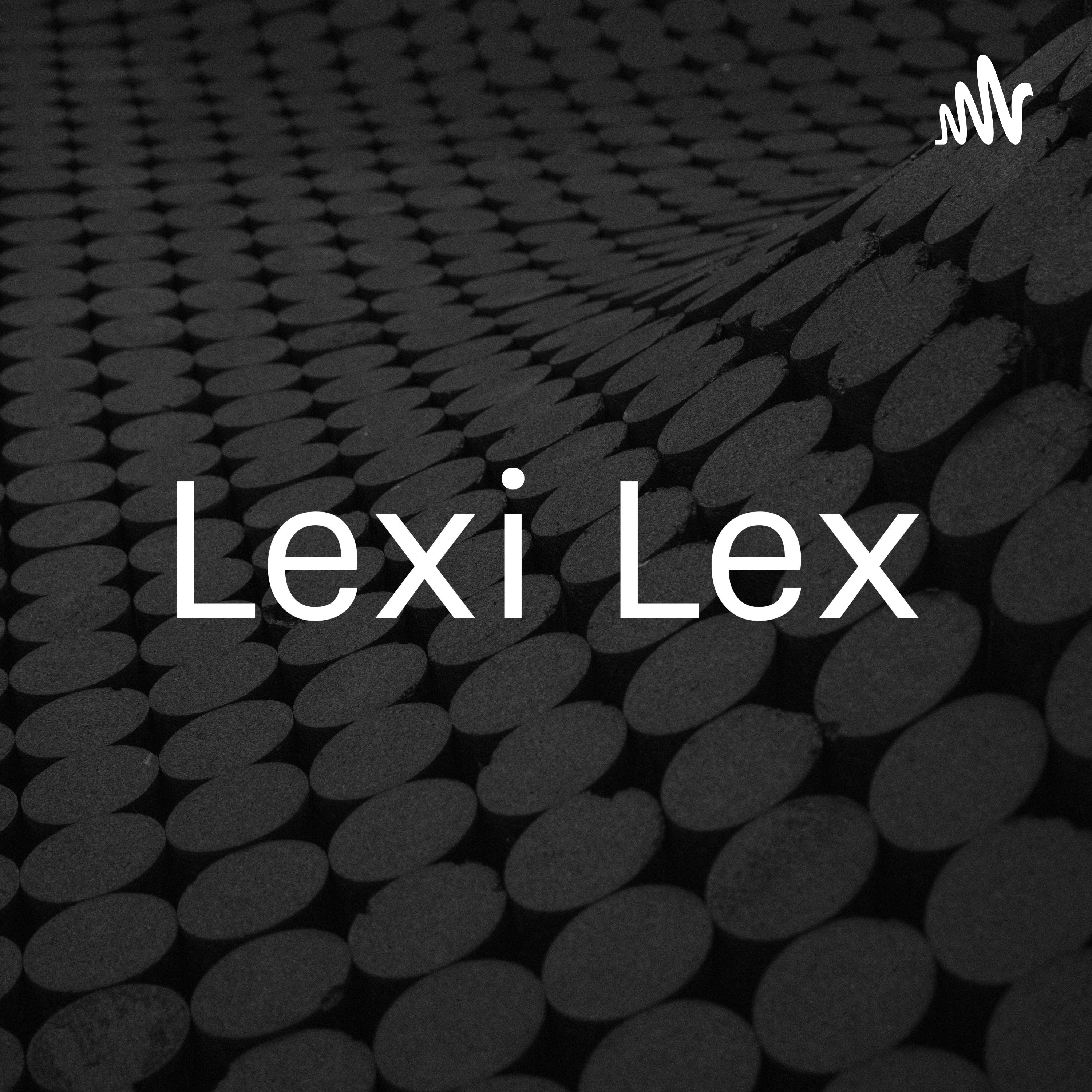 Lexi Lex Lexi Lex