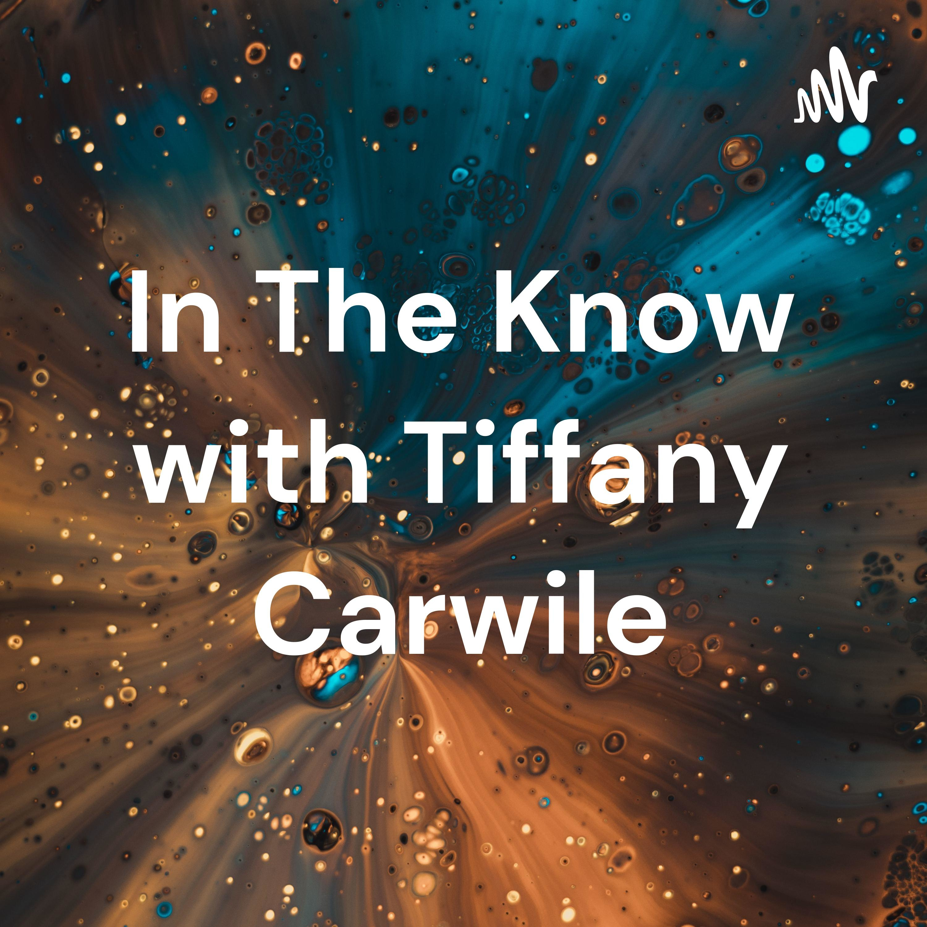 In The Know with Tiffany Carwile cover art