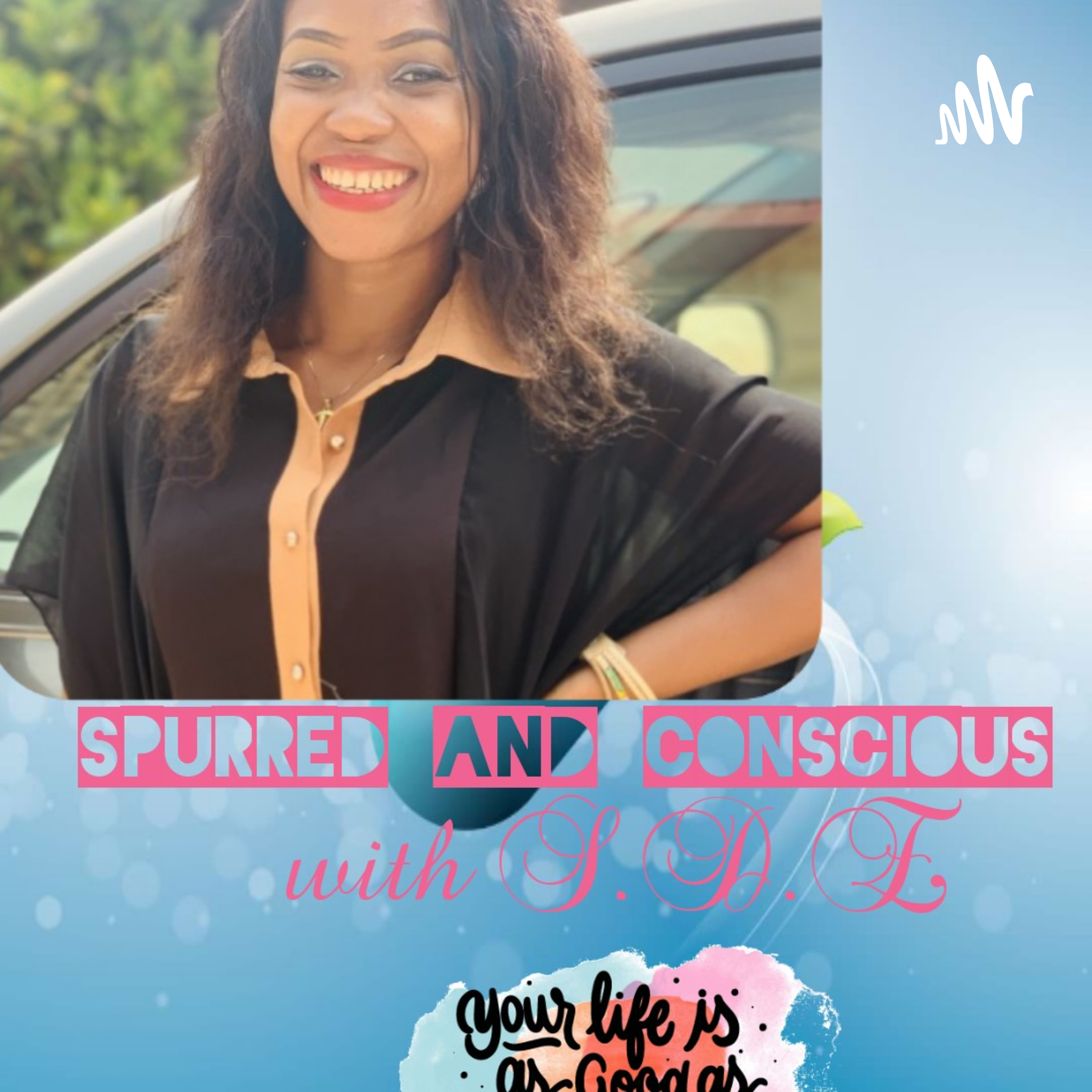 SPURRED AND CONSCIOUS With S.D.E