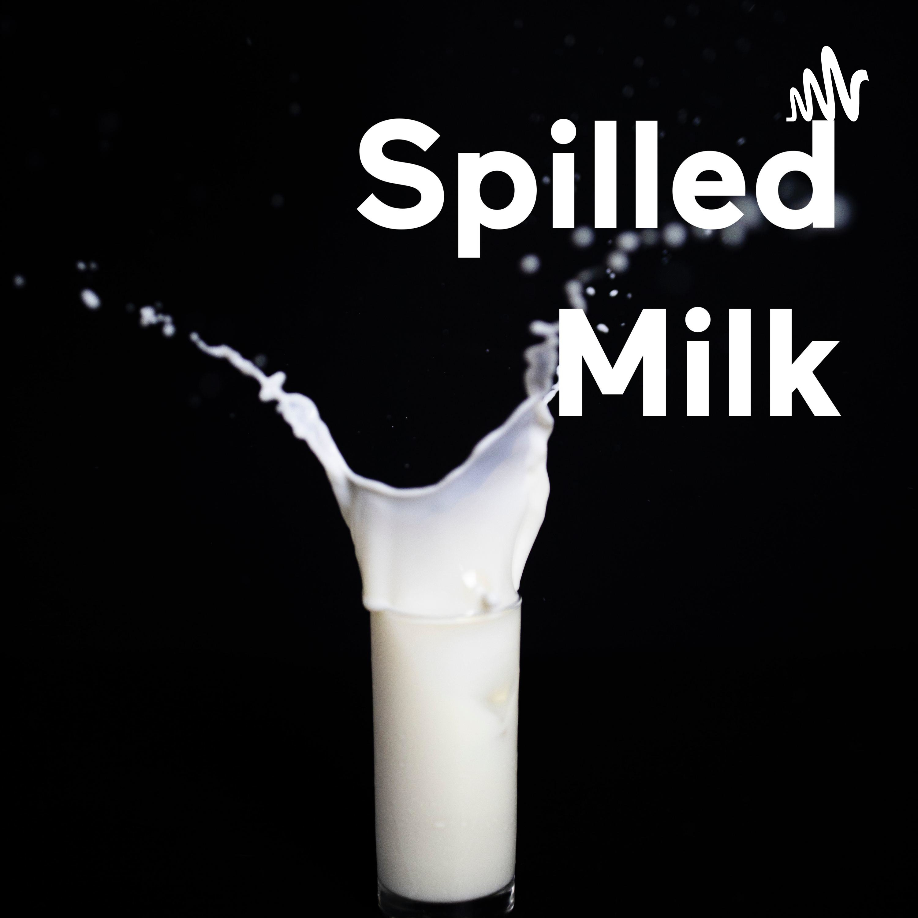 Artwork for The Spilled Milk Podcast