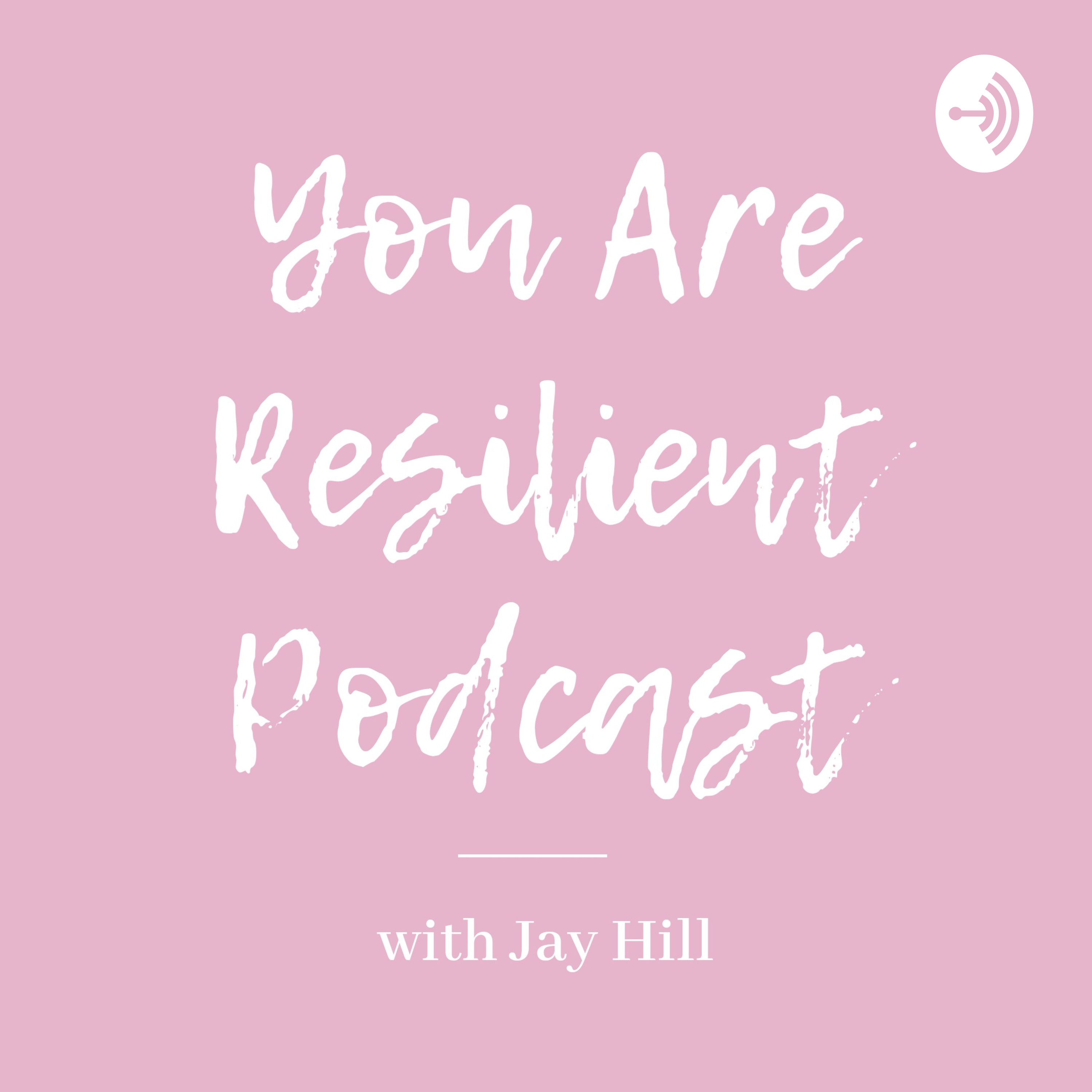 You Are Resilient Podcast