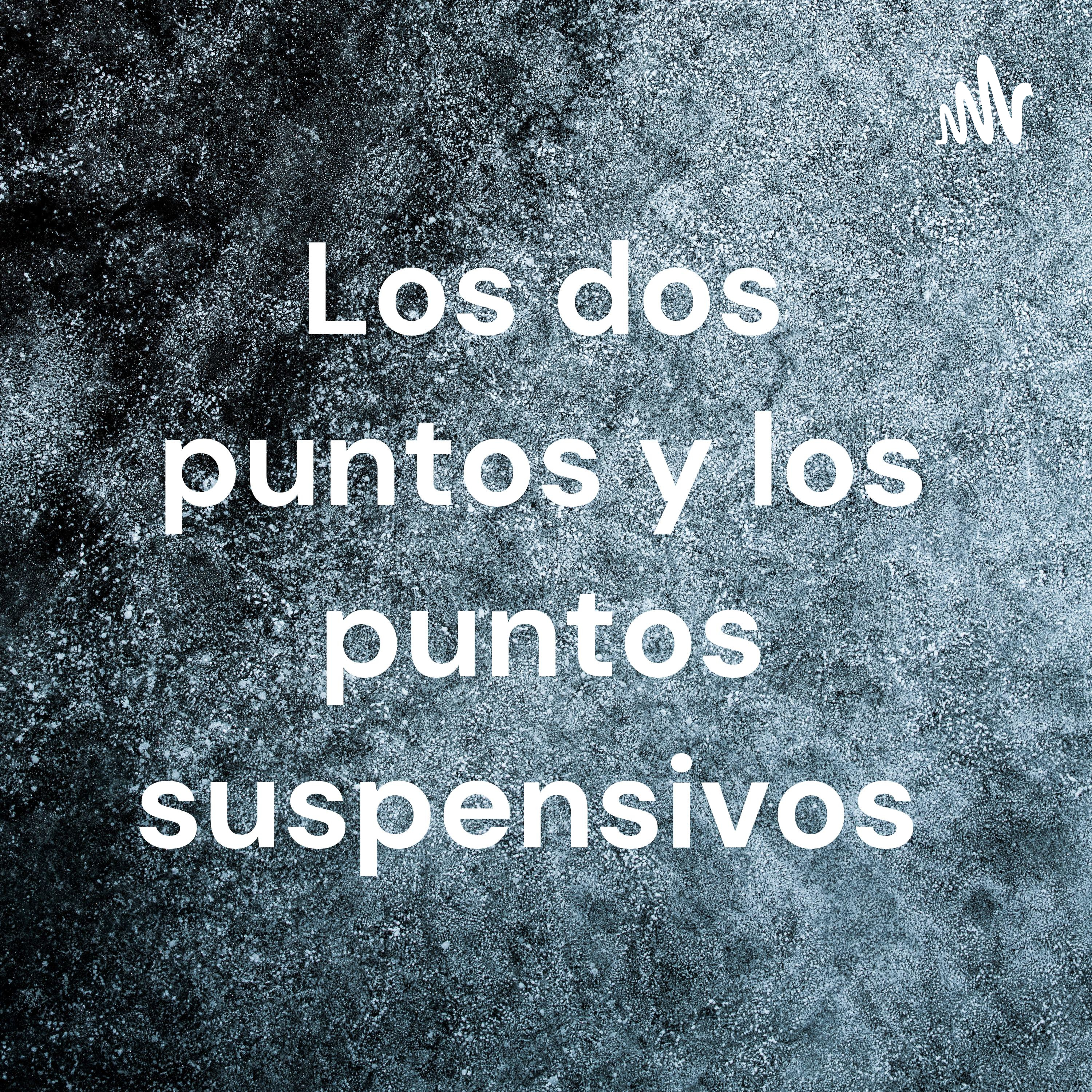 Los dos puntos y los puntos suspensivos 
