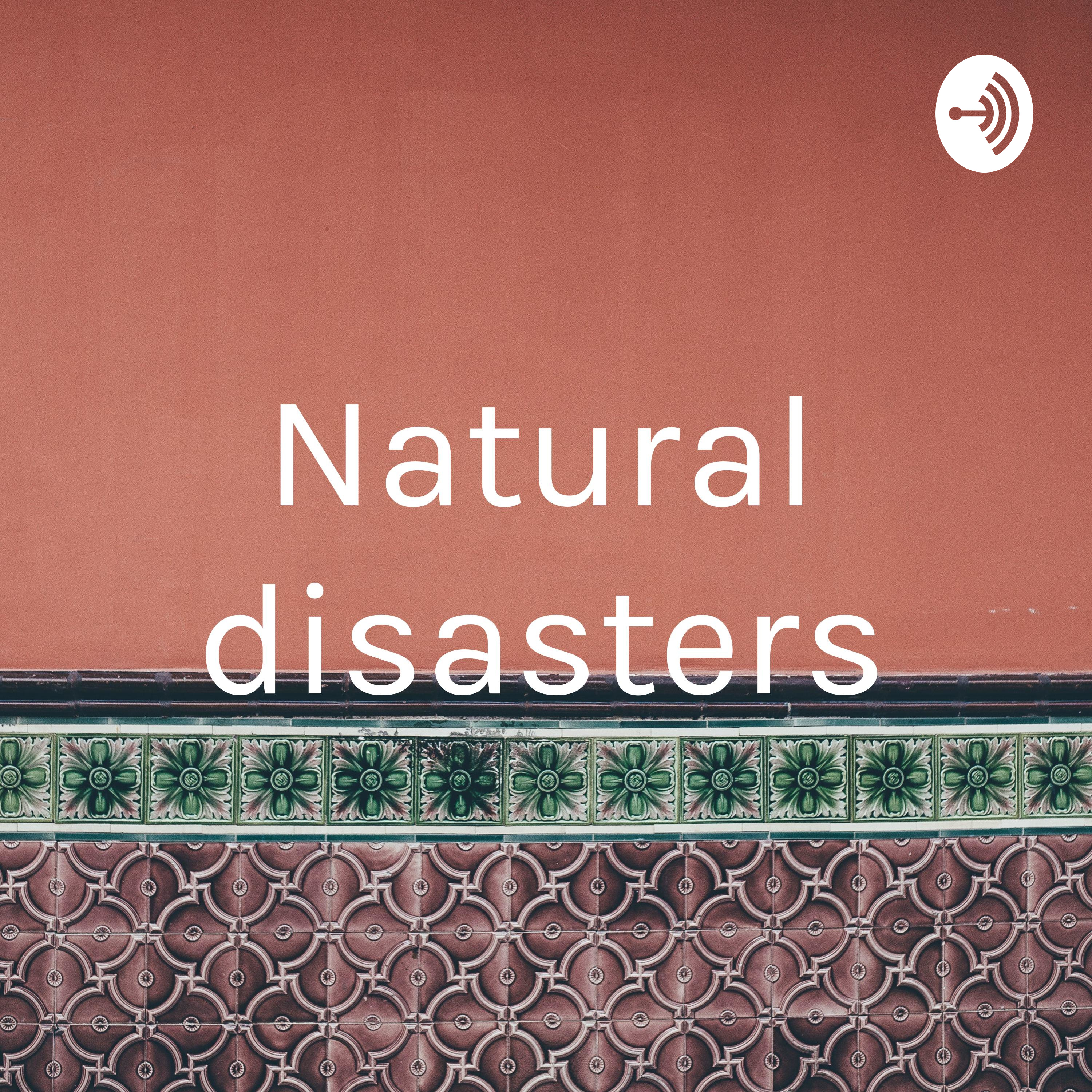 Natural disasters