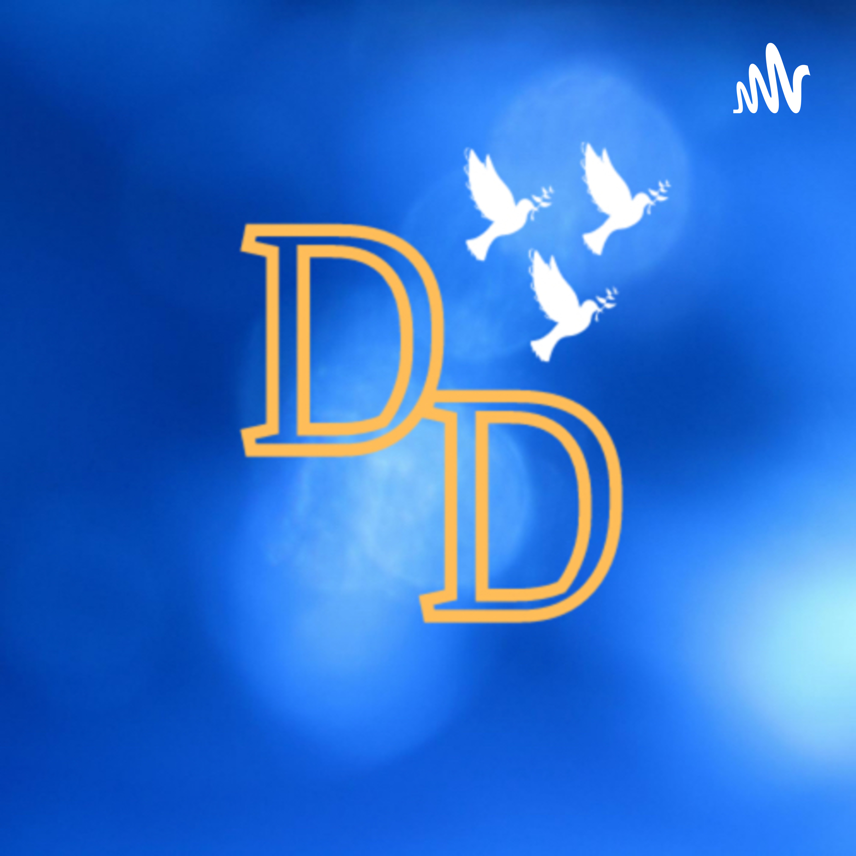 Dove D’s Podcast