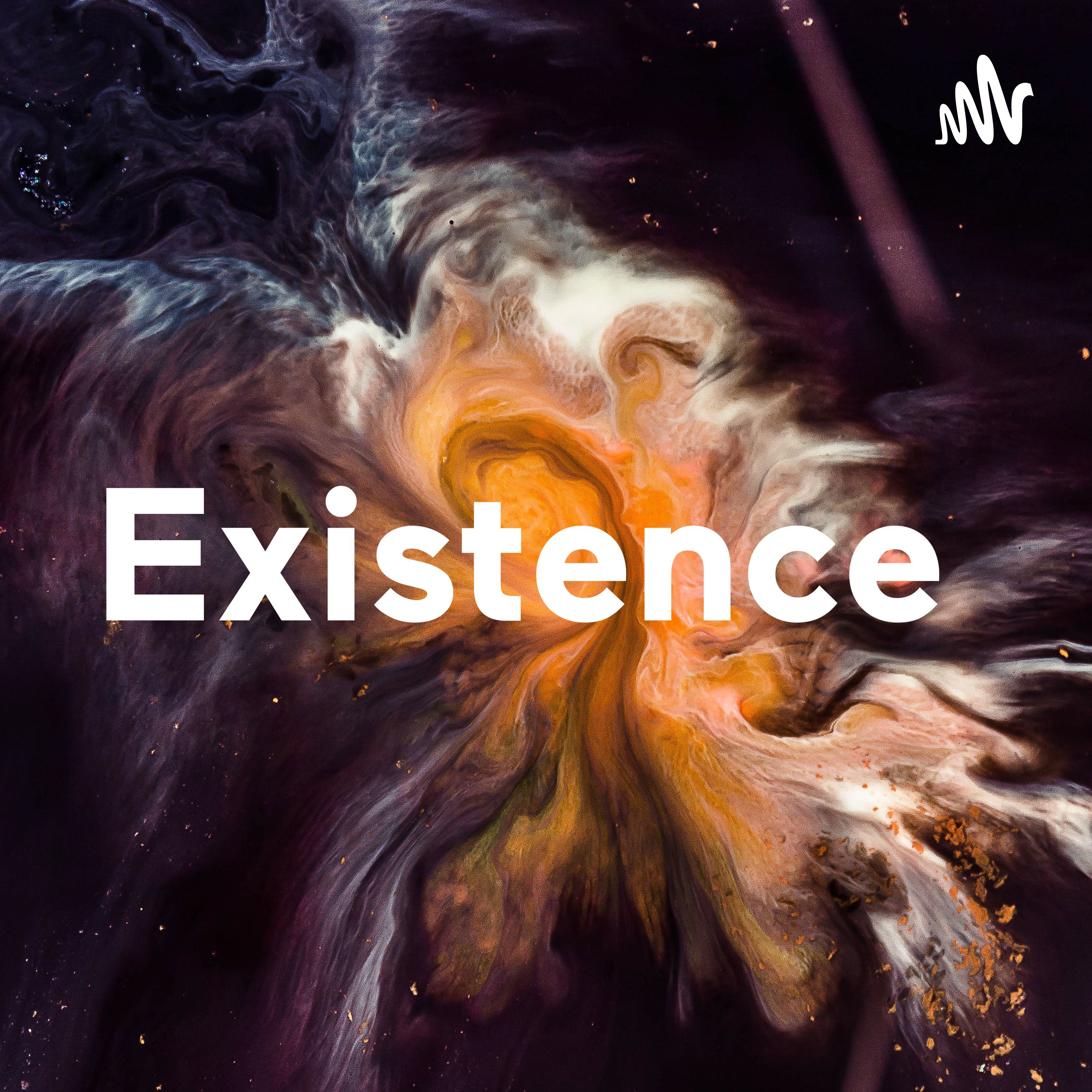 Existence