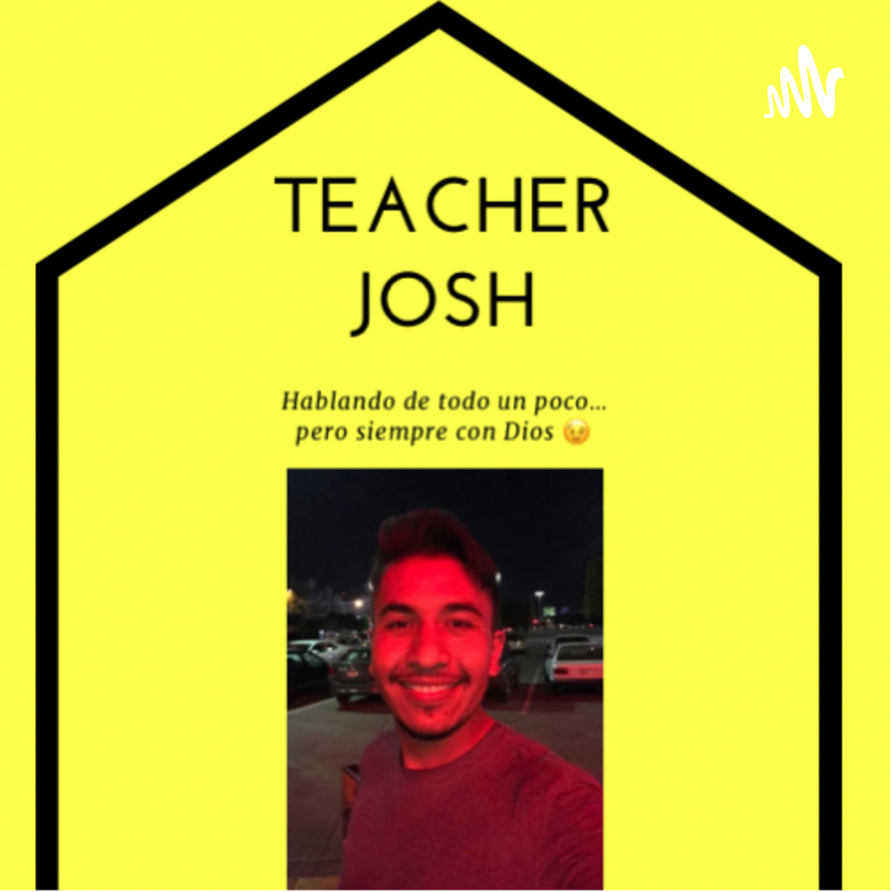 Teacher Josh 😃😎 podcast artwork
