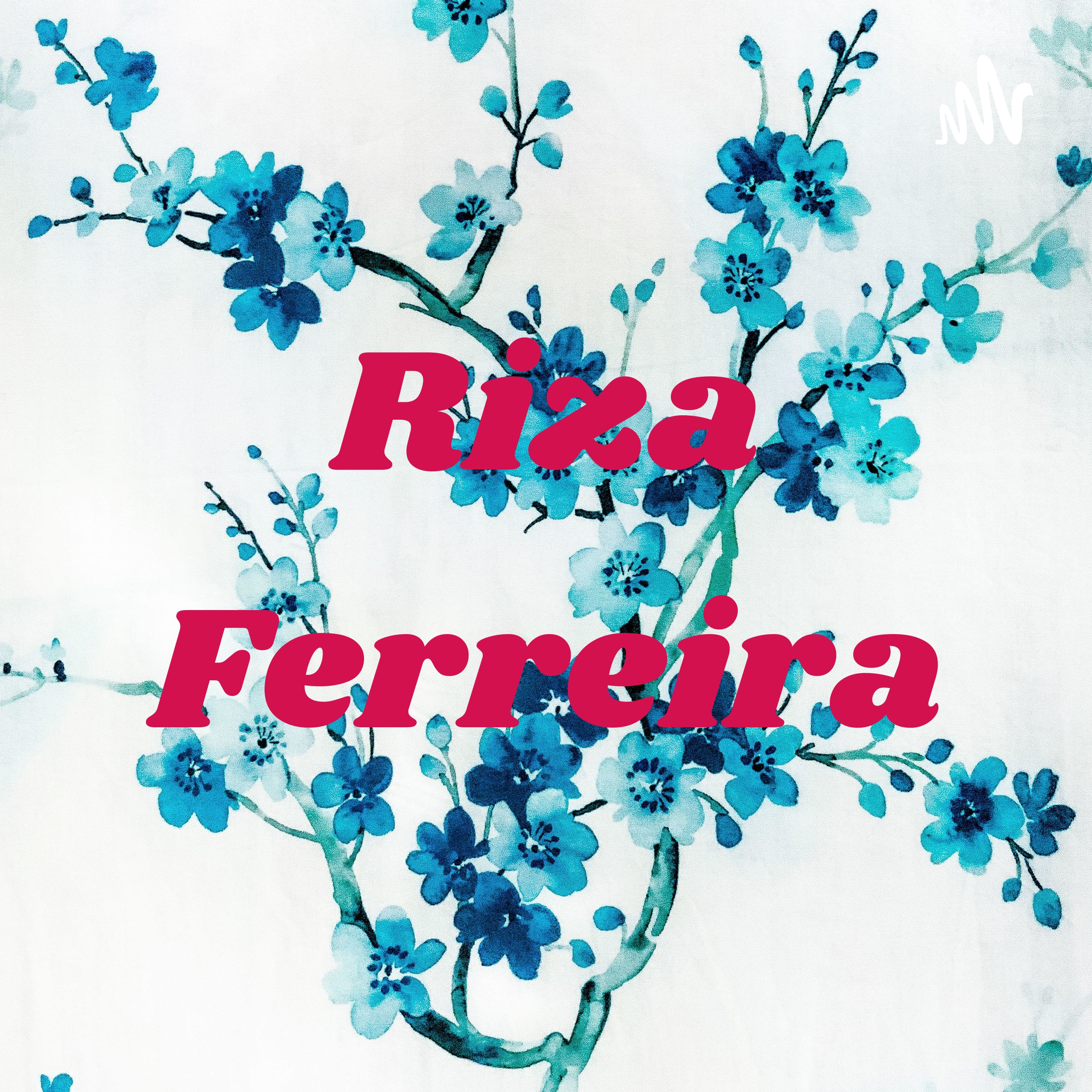 Riza Ferreira podcast artwork