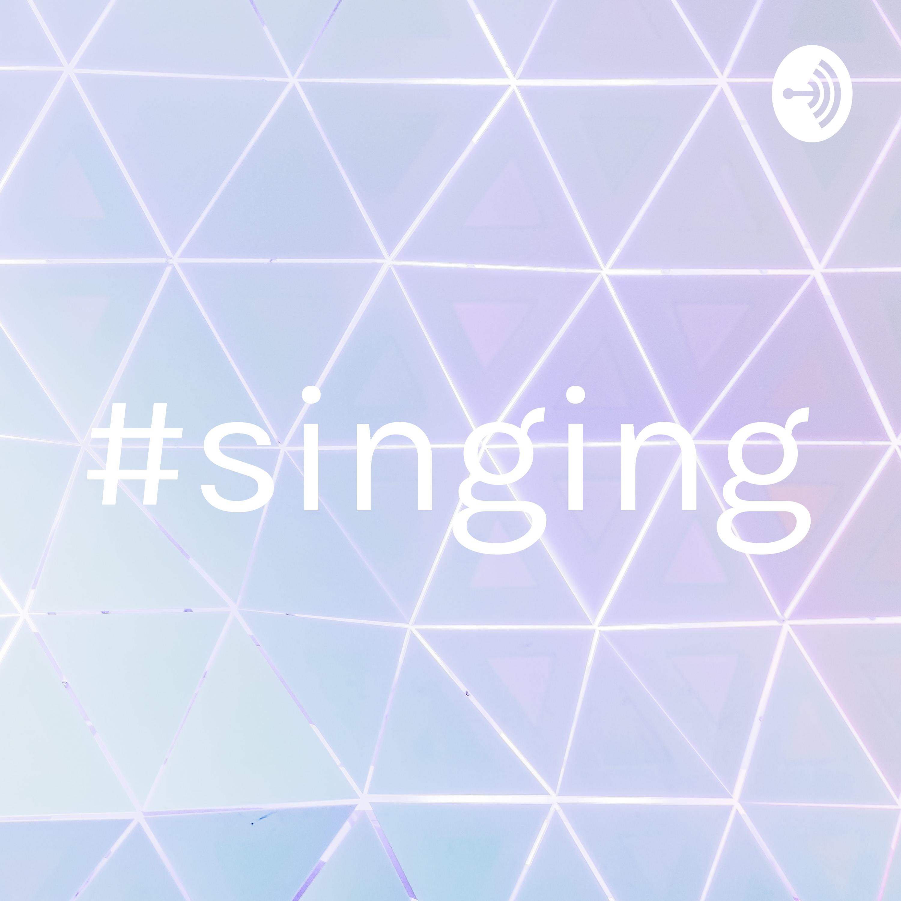 #singing