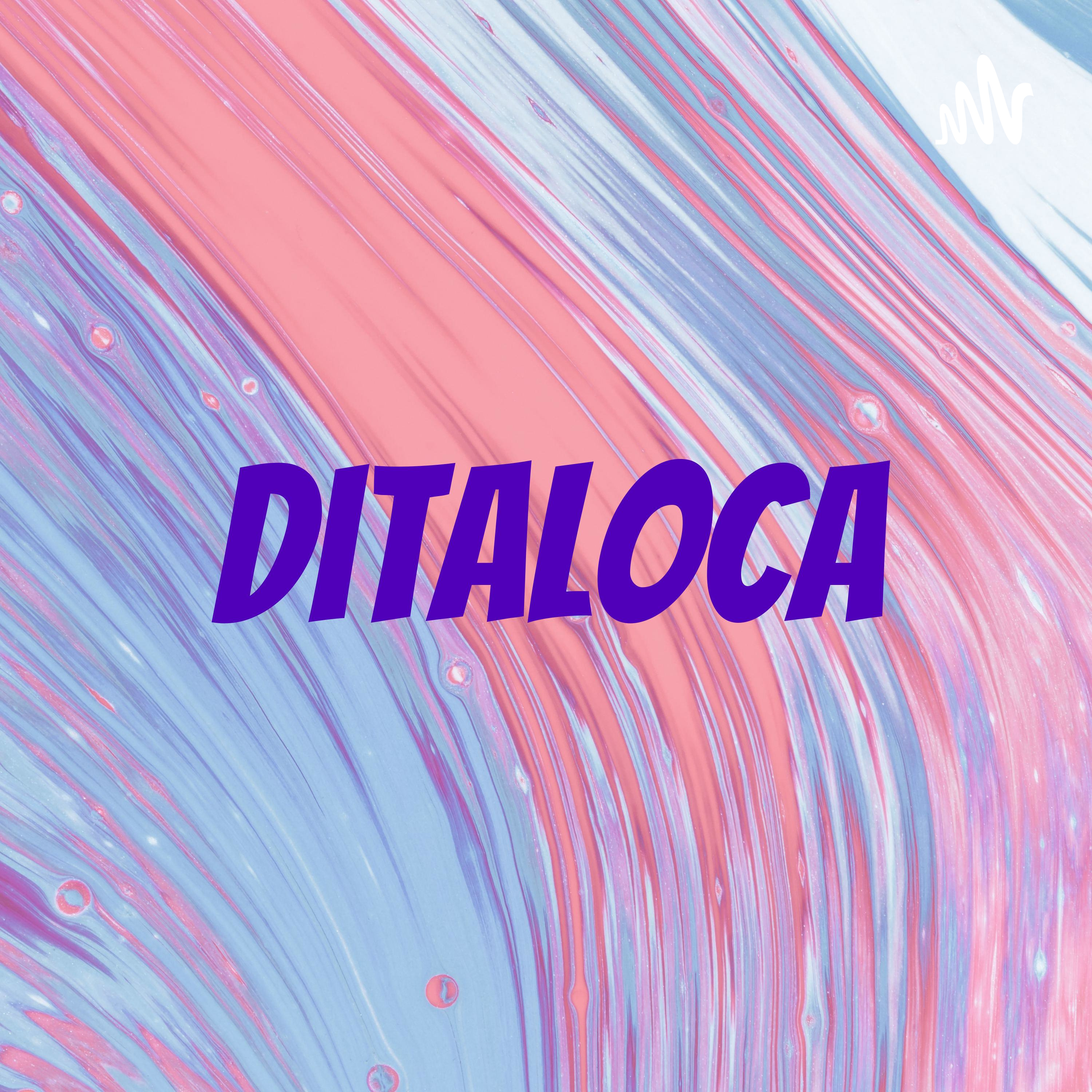 Ditaloca podcast artwork