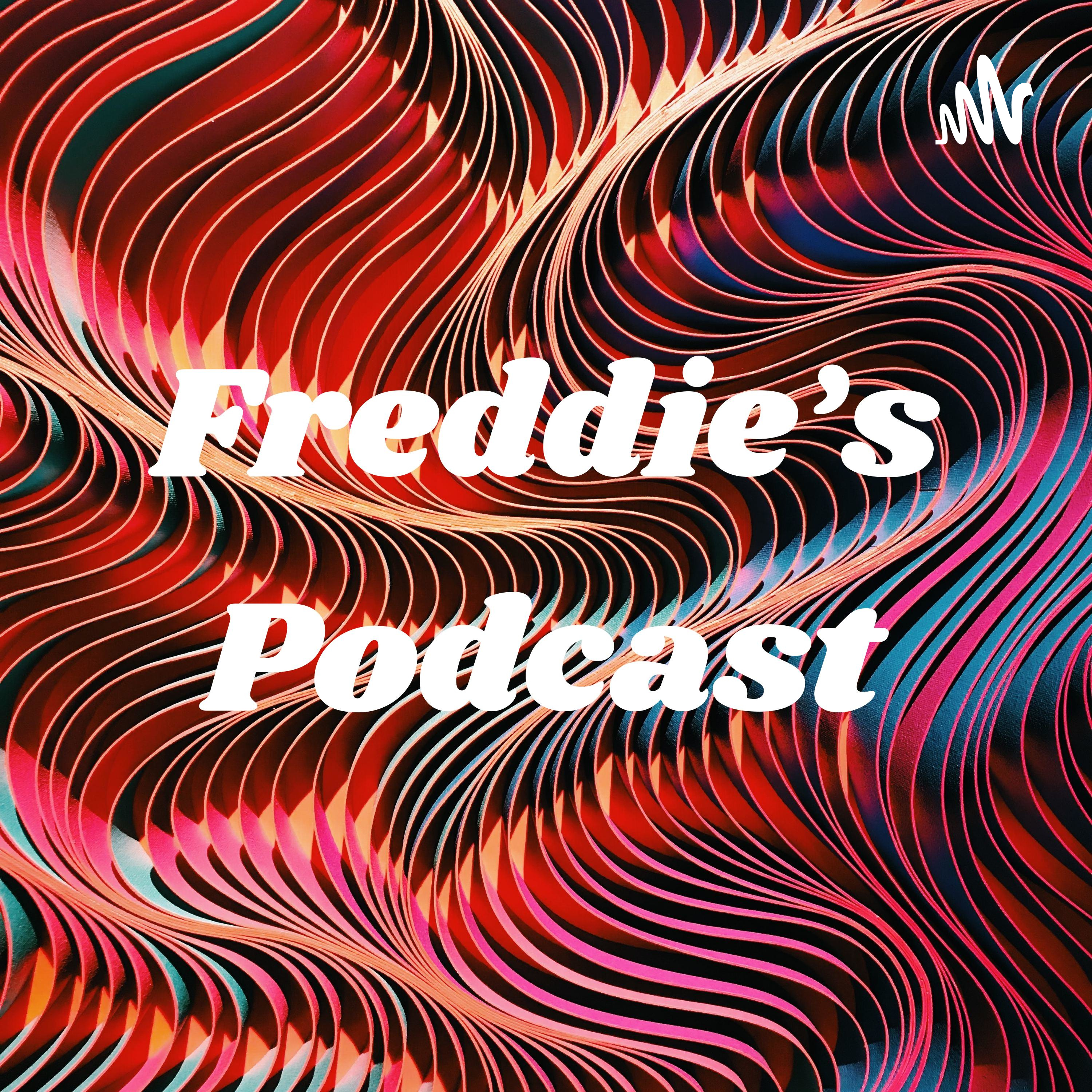 Freddie's Podcast