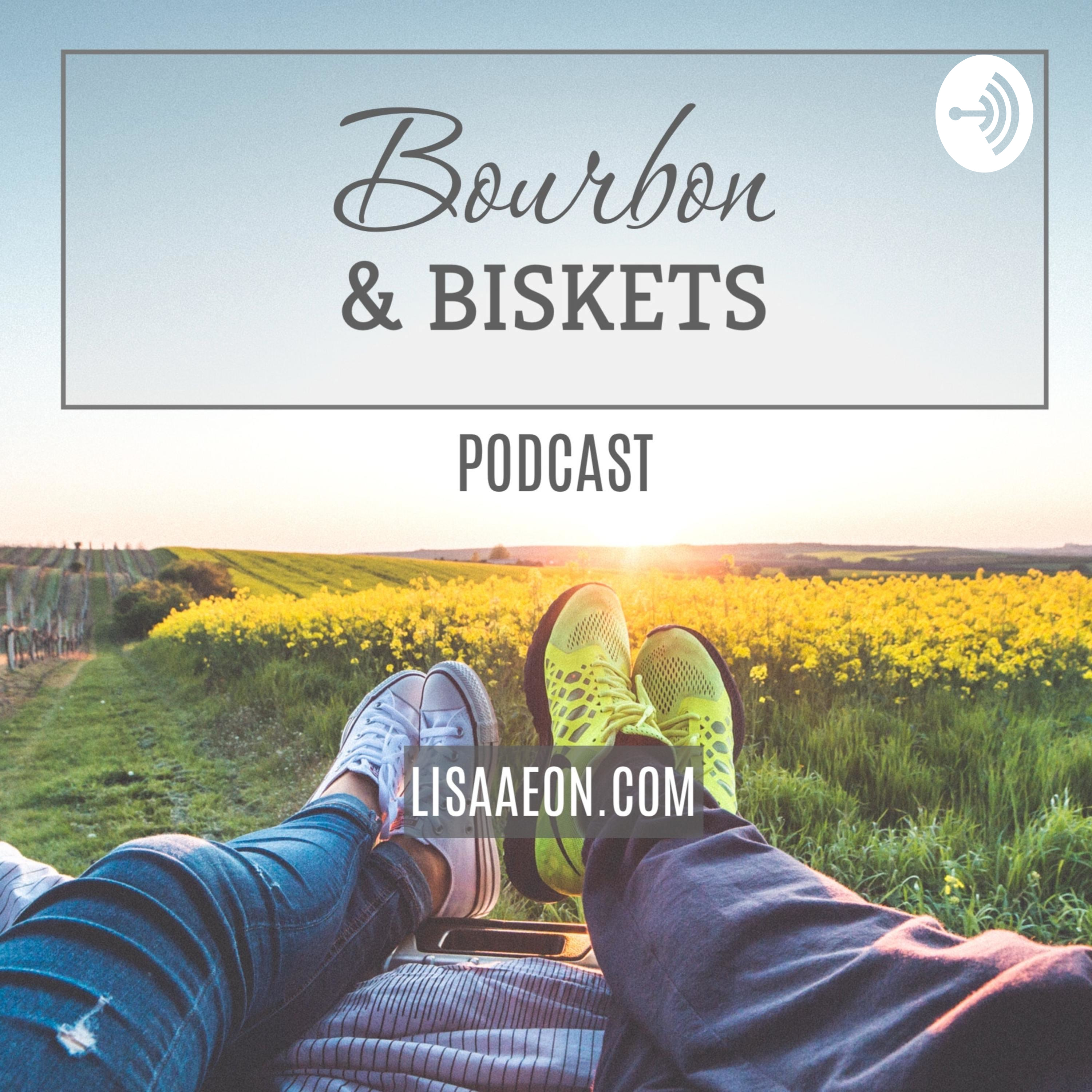 Bourbon & Biskets by Lisa Aeon & The Fit Mind Experiment