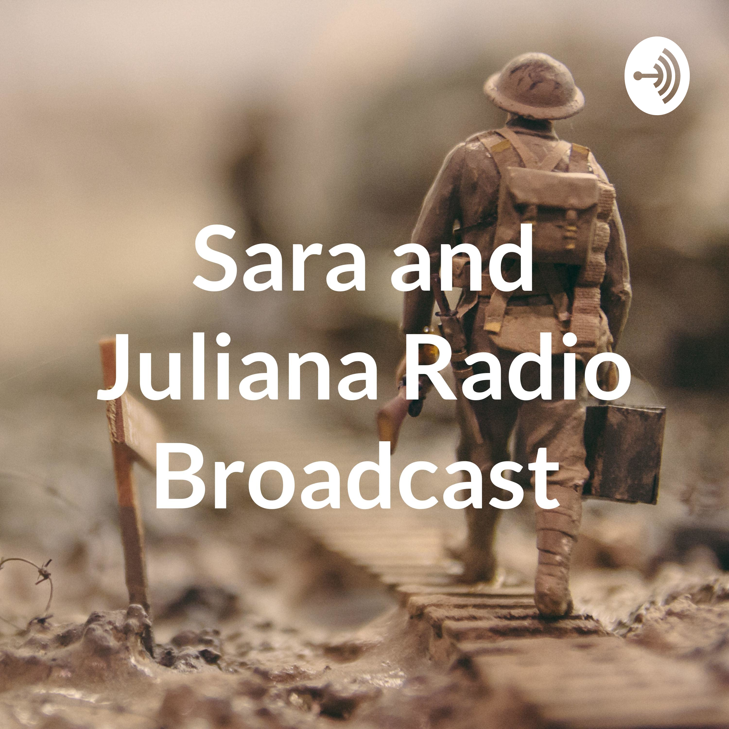 Sara and Juliana Radio Broadcast 