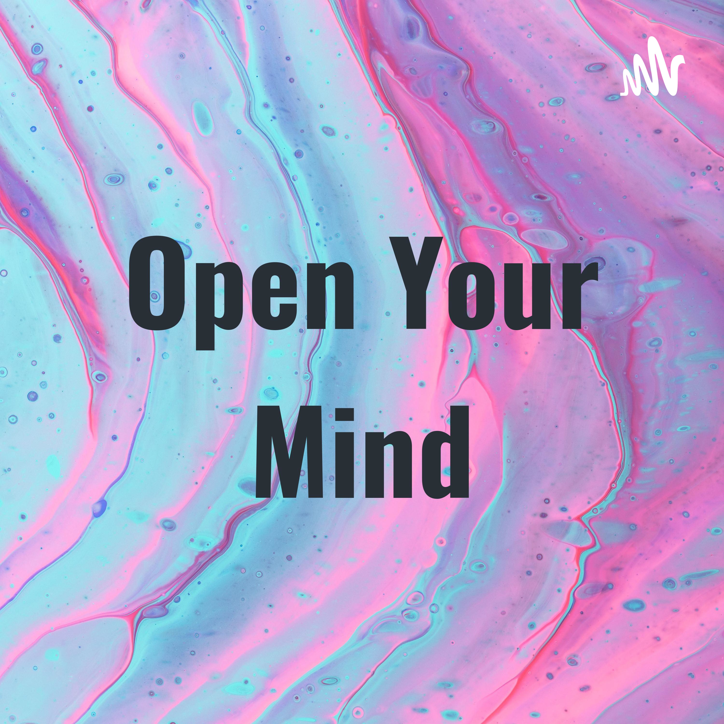 Open Your Mind